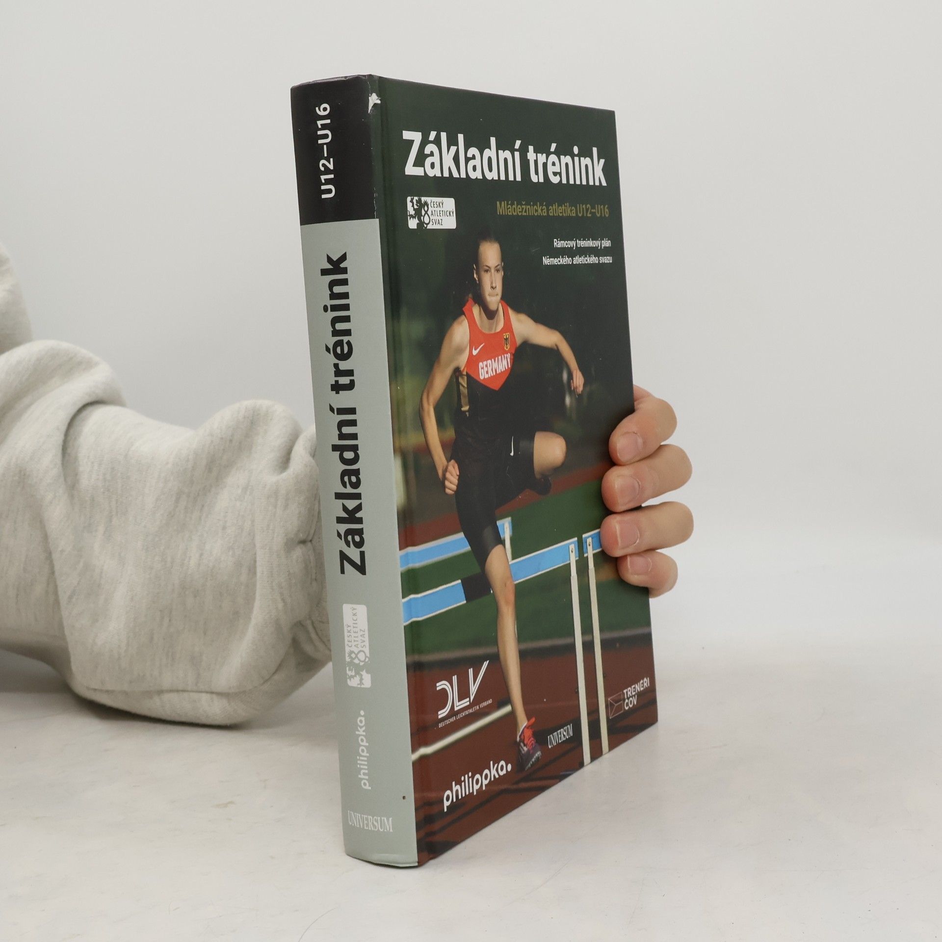 Autorenkollektiv Základní trénink : mládežnická atletika U12-U16 : rámcový tréninkový plán Německého atletického svazu