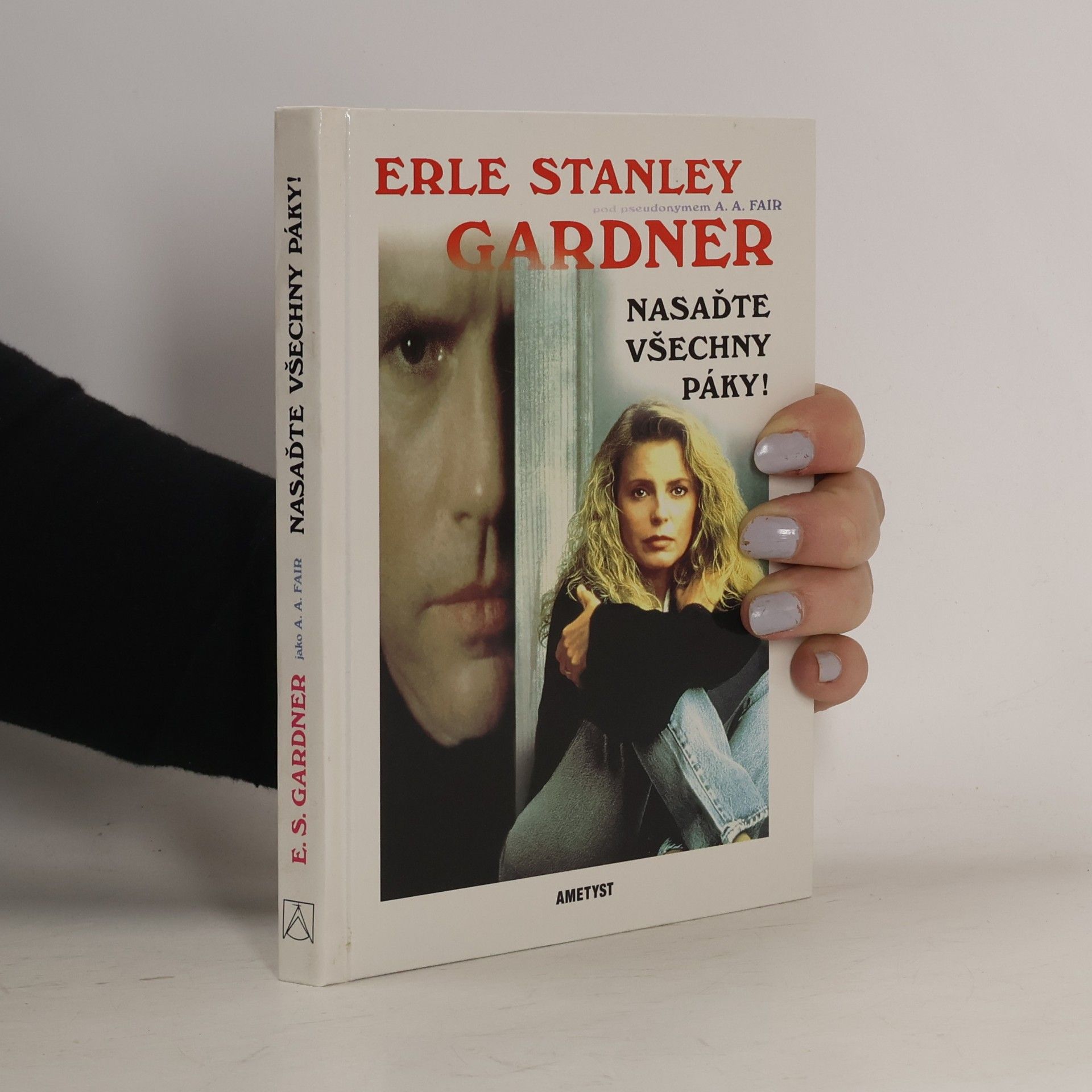 Erle Stanley Gardner Nasaďte všechny páky!