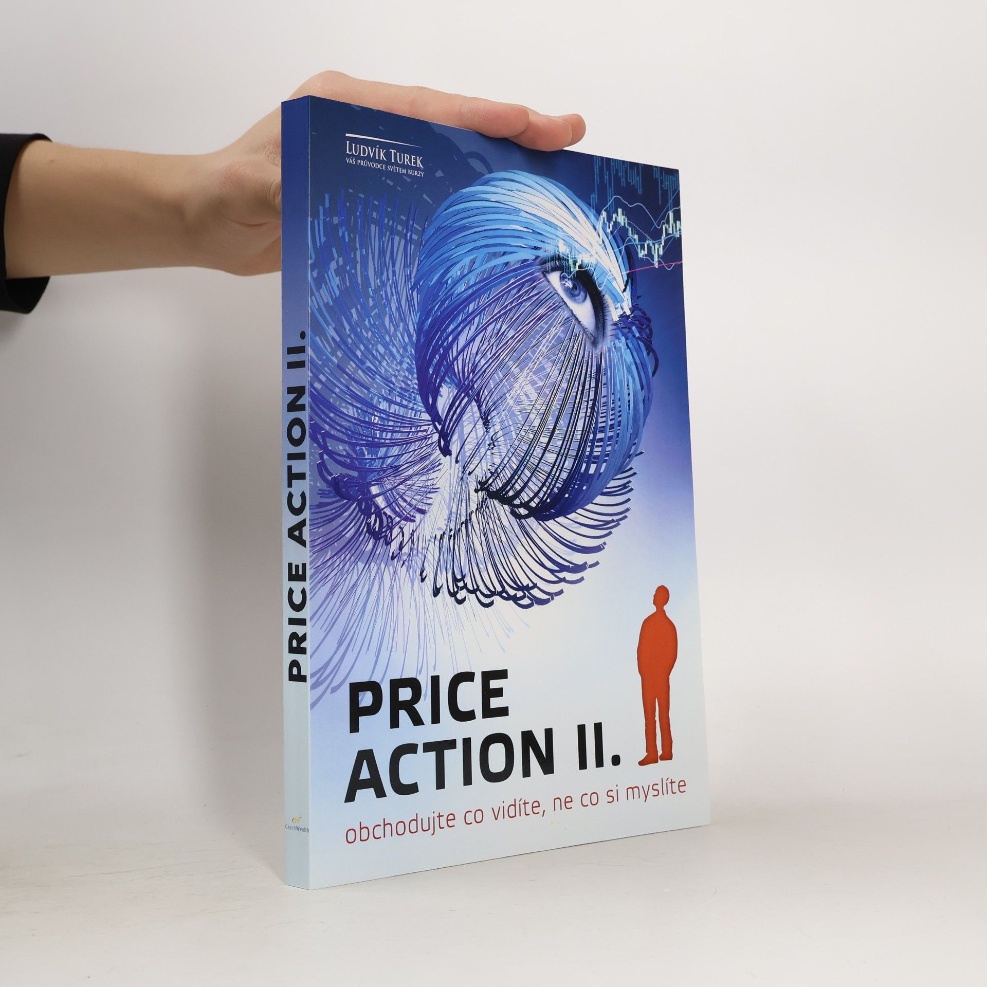 Price Action II - Obchodujte co vidíte, ne co si myslíte