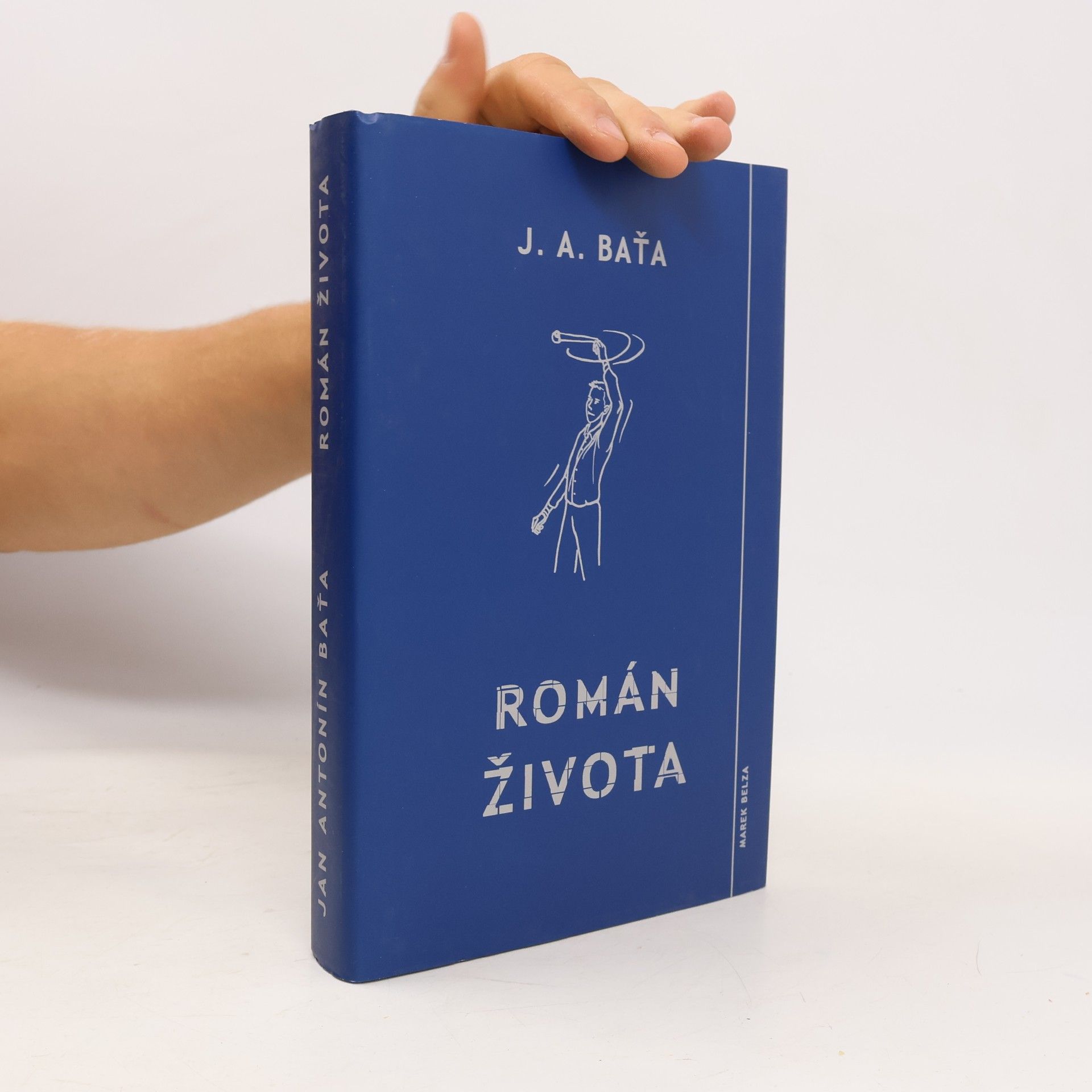 Jan Antonín Baťa Román života : román z průmyslového života