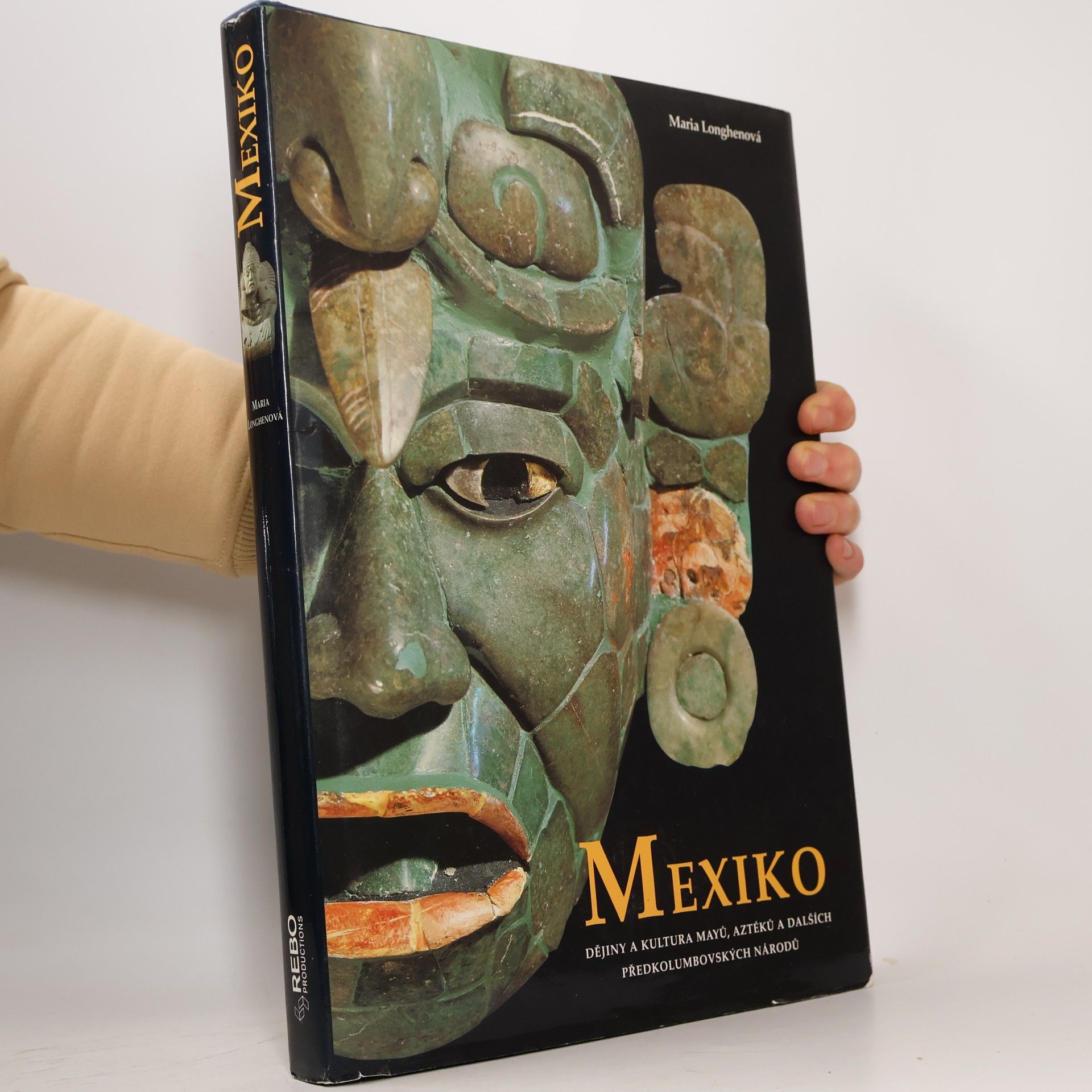 Mexiko. Dějiny a kultura Mayů, Aztéků a dalších předkolumbovských národů