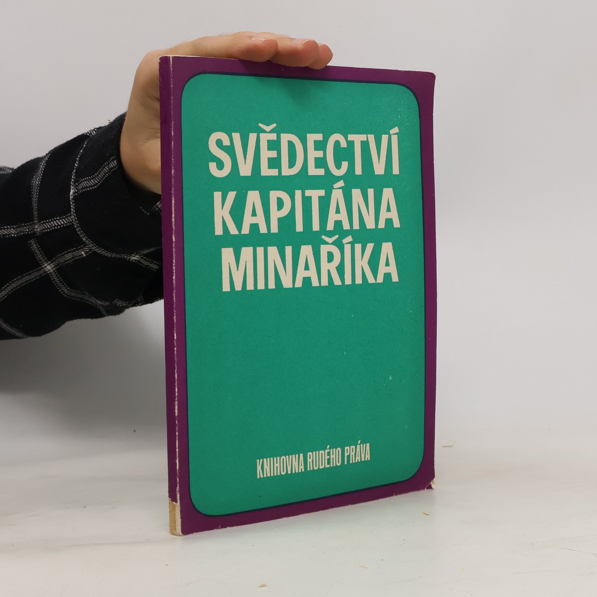 Kolektiv autorů Svědectví kapitána minaříka