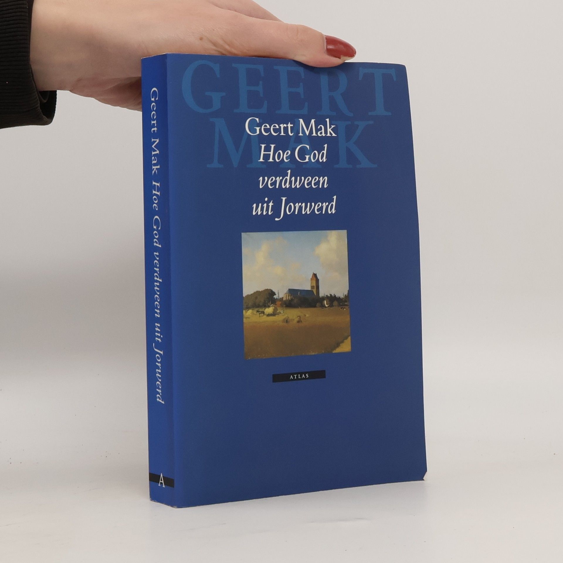 Geert Mak Hoe God verdween uit Jorwerd.