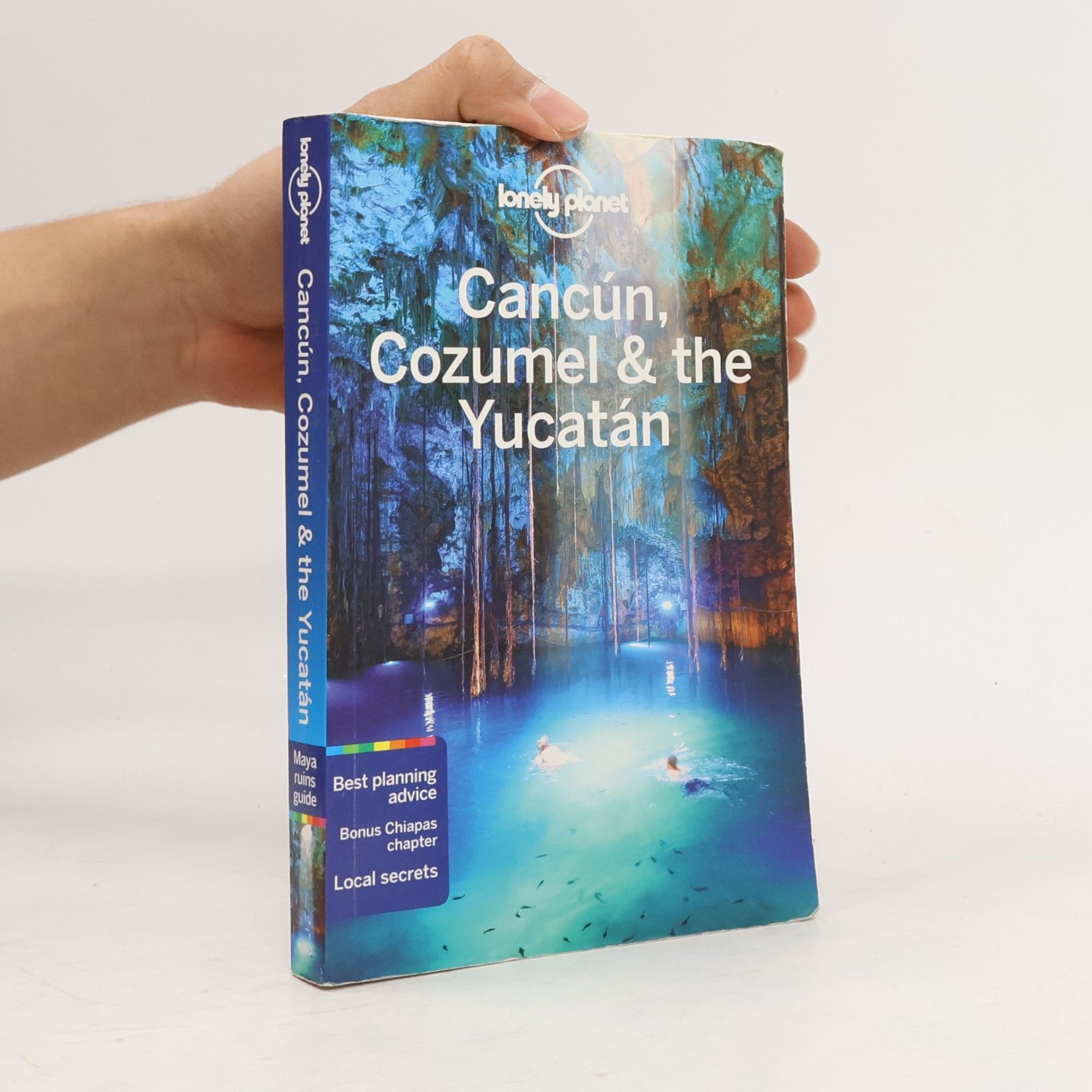 Lonely Planet: Cancún, Cozumel & the Yucatán