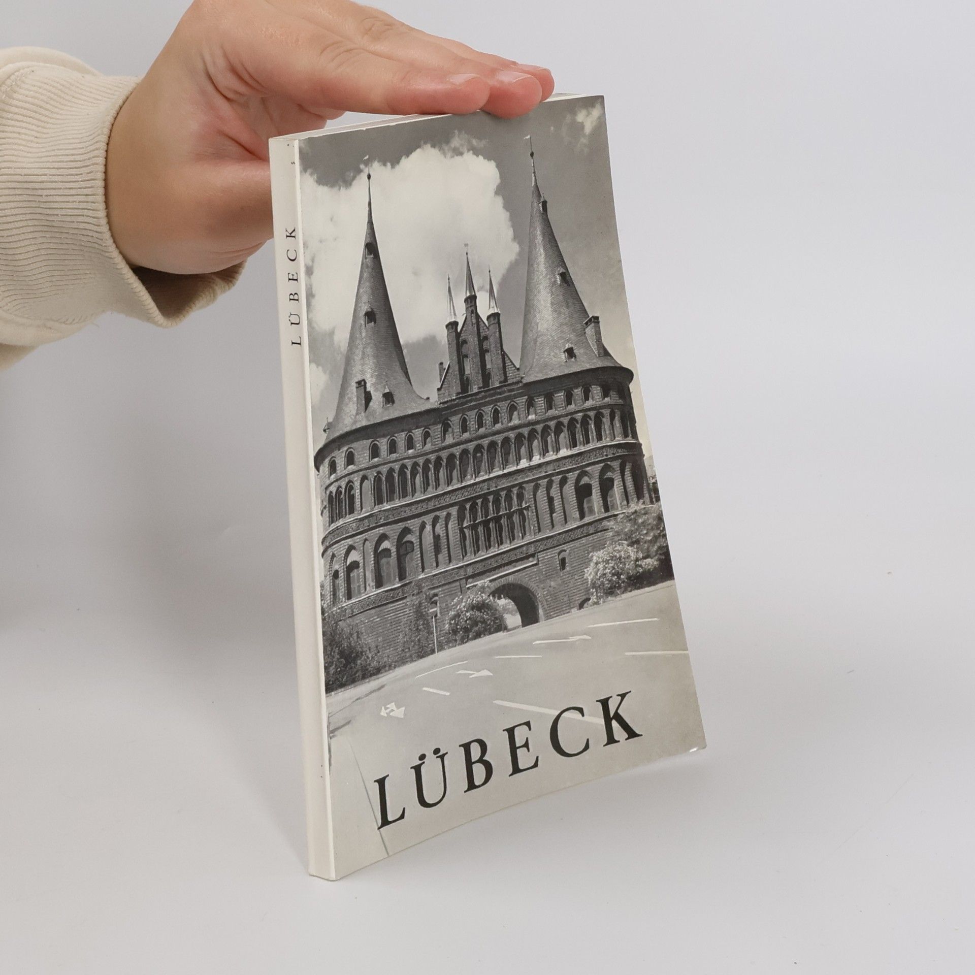 Lübeck. Ein Führer durch die Bau- und Kunstdenkmäler der Hansestadt