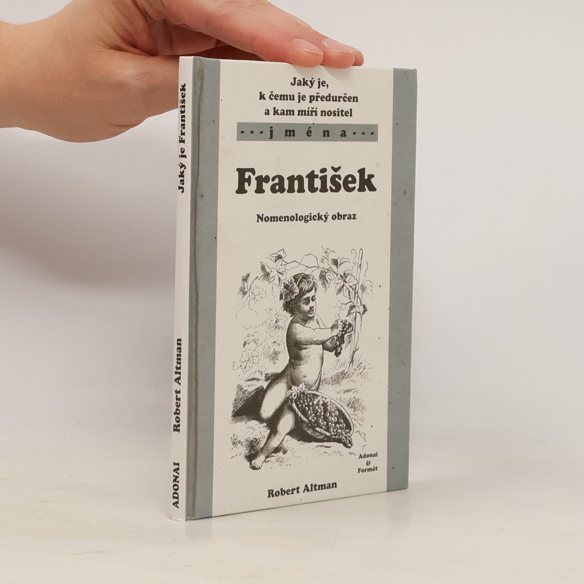 Jaký je, k čemu je předurčen a kam míří nositel jména František. Nomenologický obraz