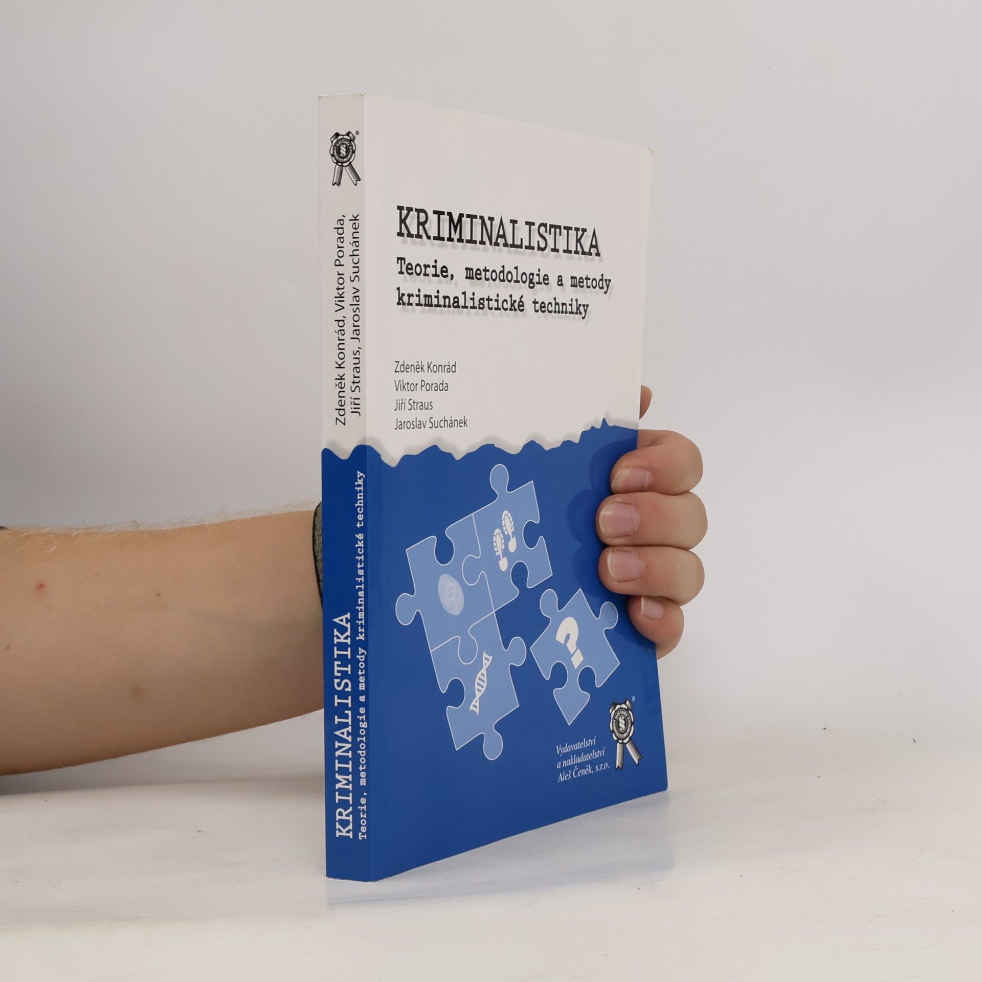 Kriminalistika. Teorie, metodologie a metody kriminalistické techniky