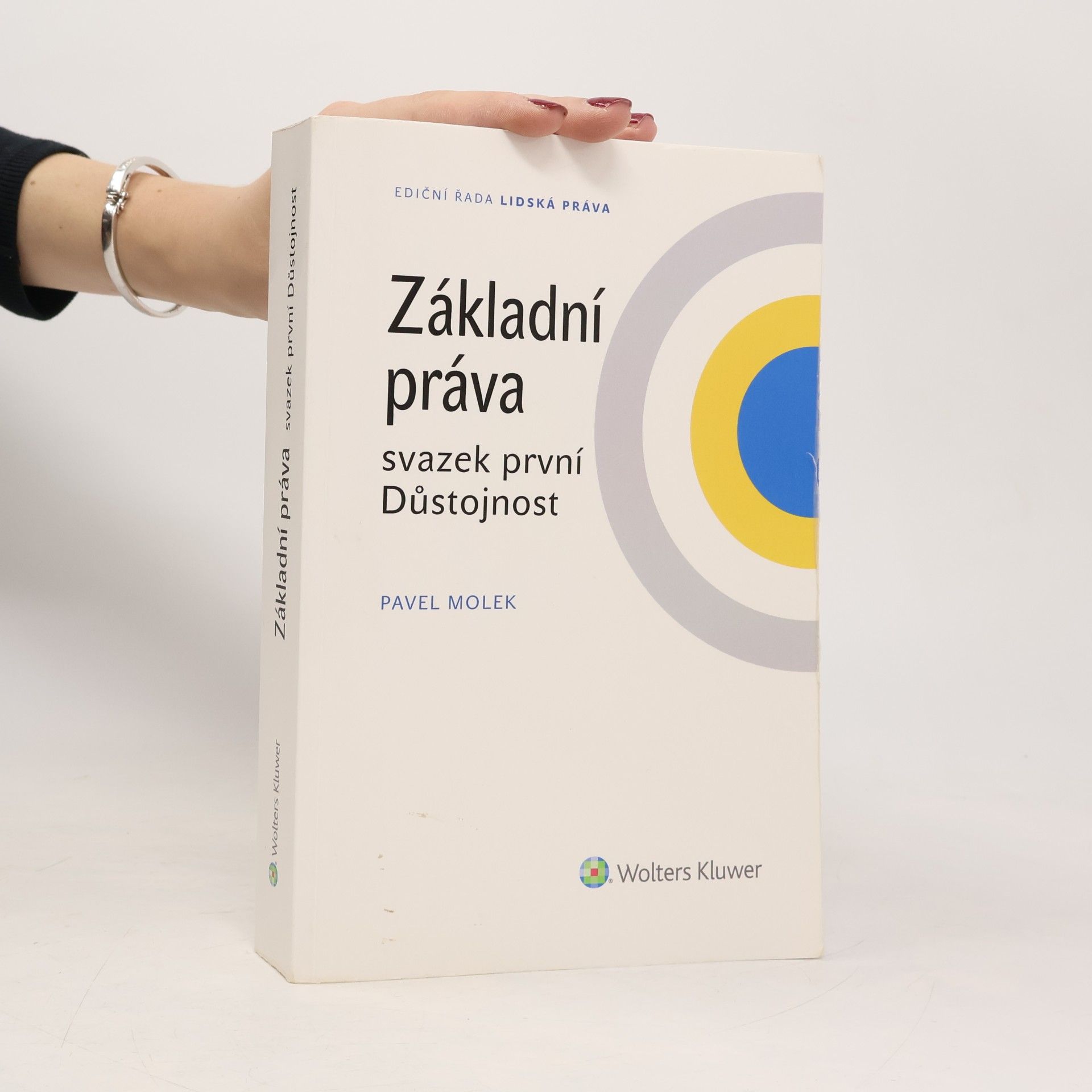 Pavel Molek Základní práva - svazek první: Důstojnost