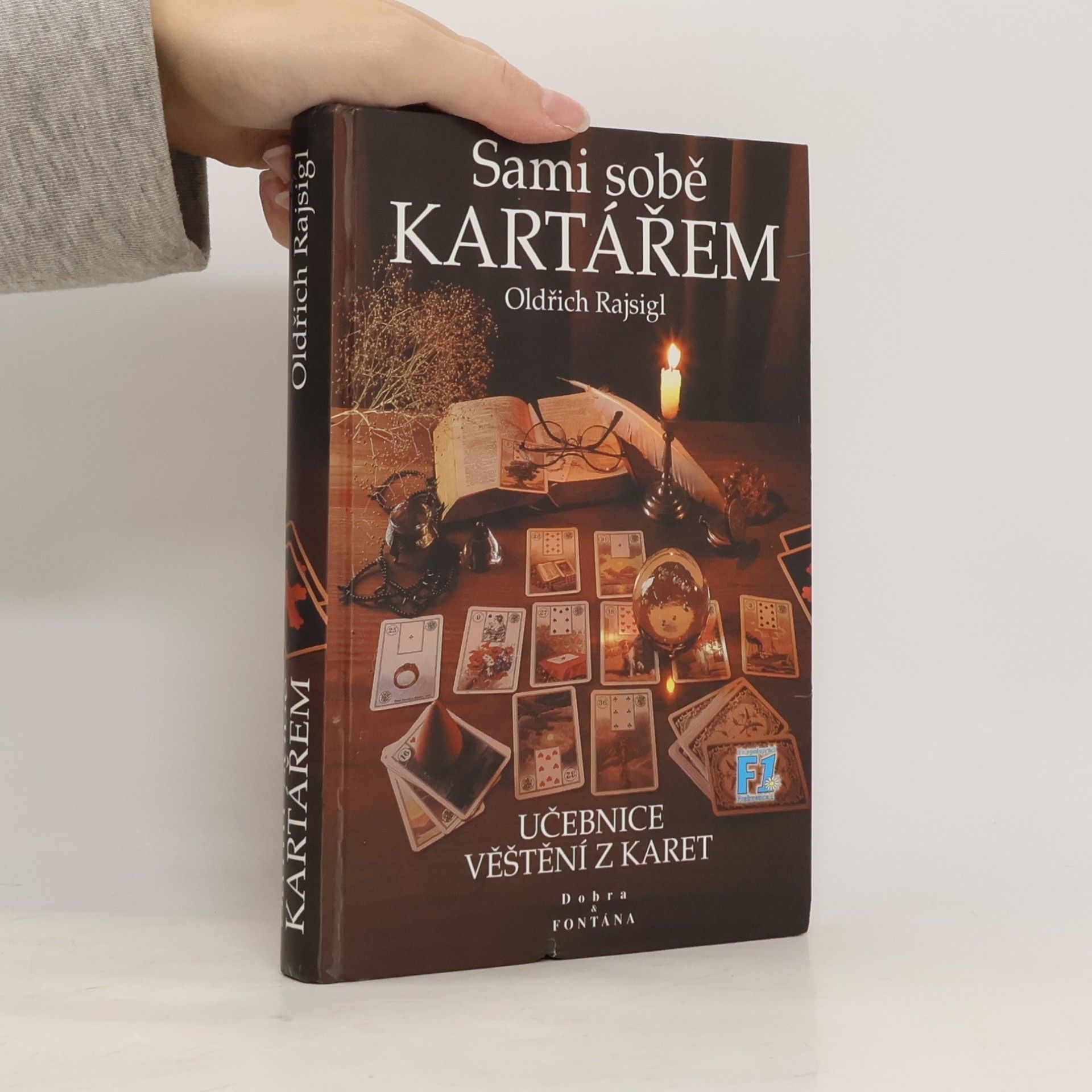 Oldřich Rajsigl Sami sobě kartářem. Učebnice věštění z karet