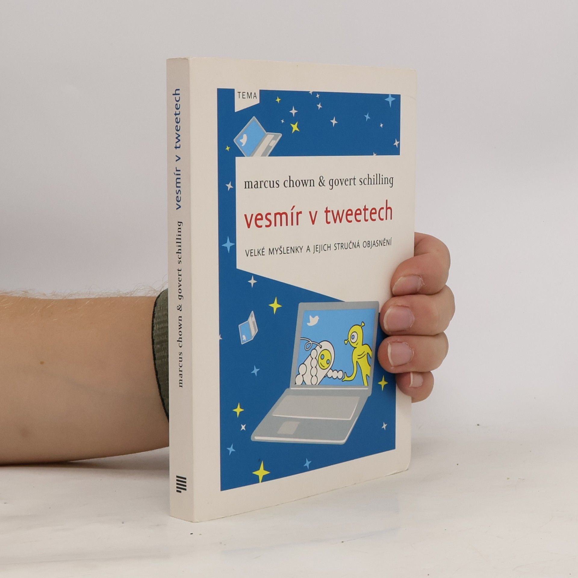 Marcus Chown Vesmír v tweetech: Velké myšlenky a jejich stručná objasnění