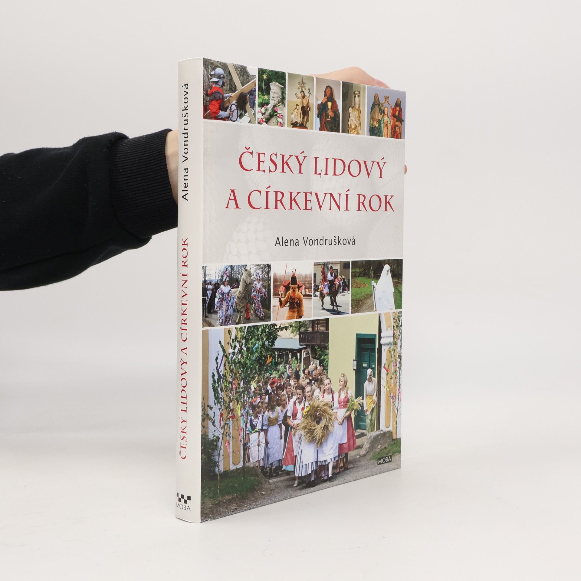 Alena Vondrušková Český lidový a církevní rok