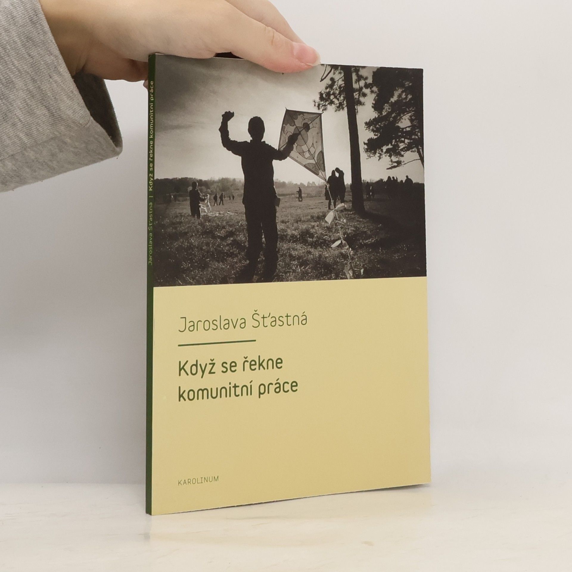 Jaroslava Šťastná Když se řekne komunitní práce