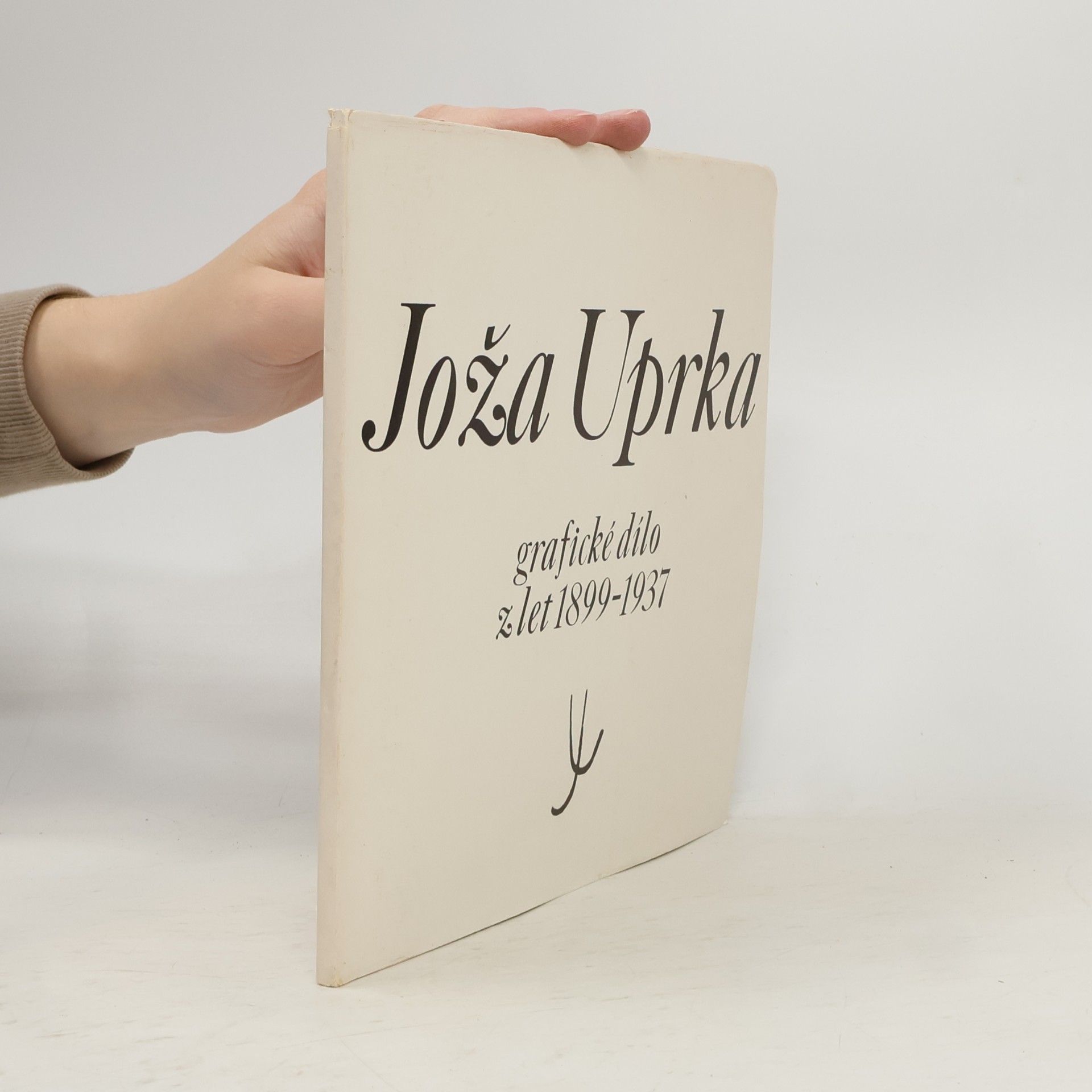 Joža Uprka. Grafické dílo z let 1899-1937