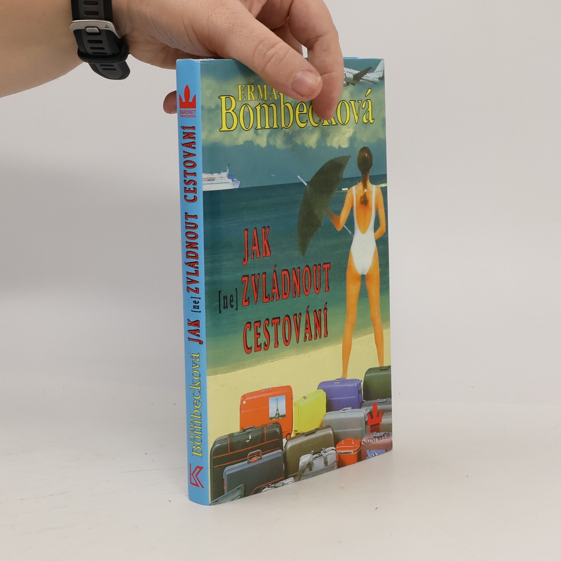 Erma Bombeck Jak (ne)zvládnout cestování