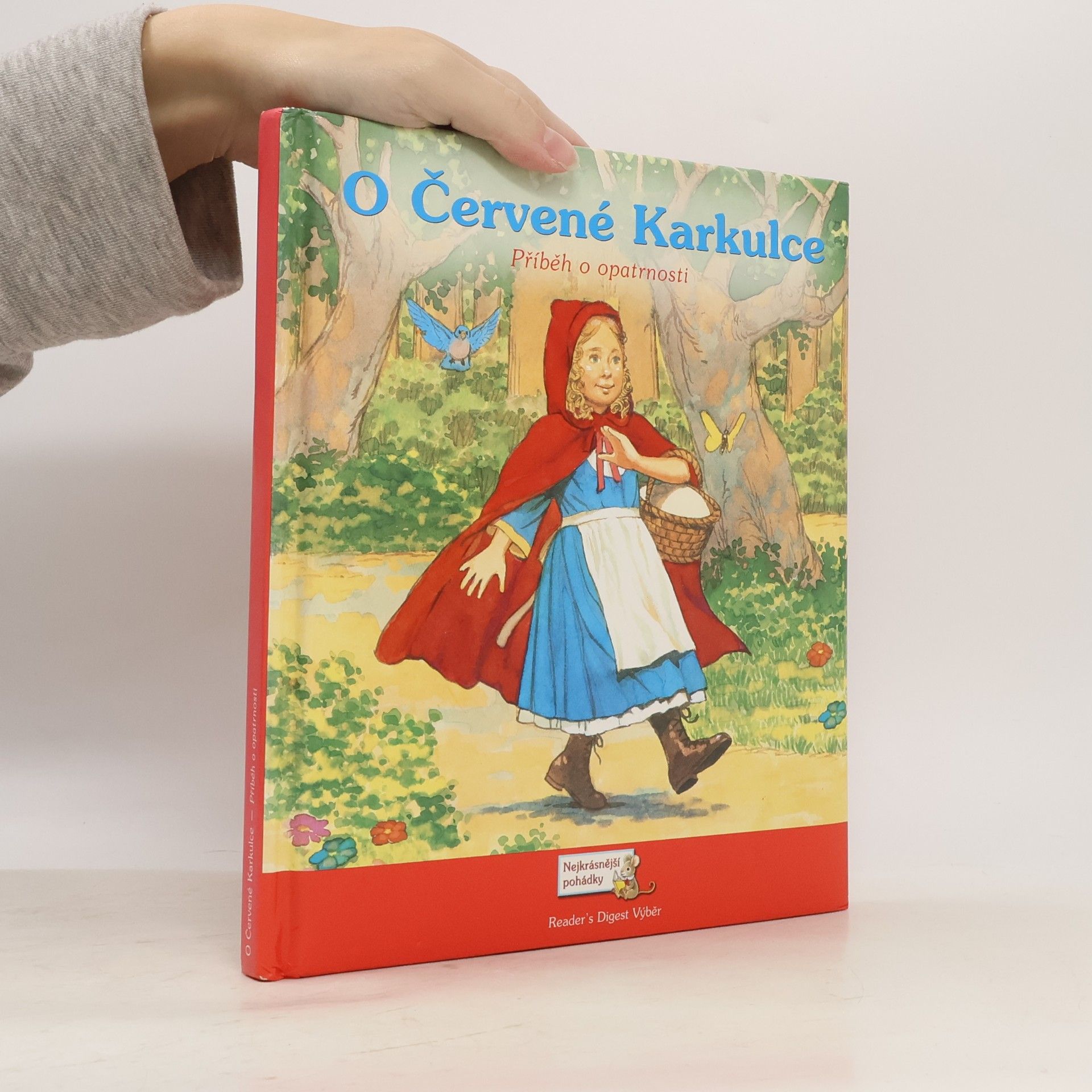 O Červené Karkulce. Příběh o opatrnosti