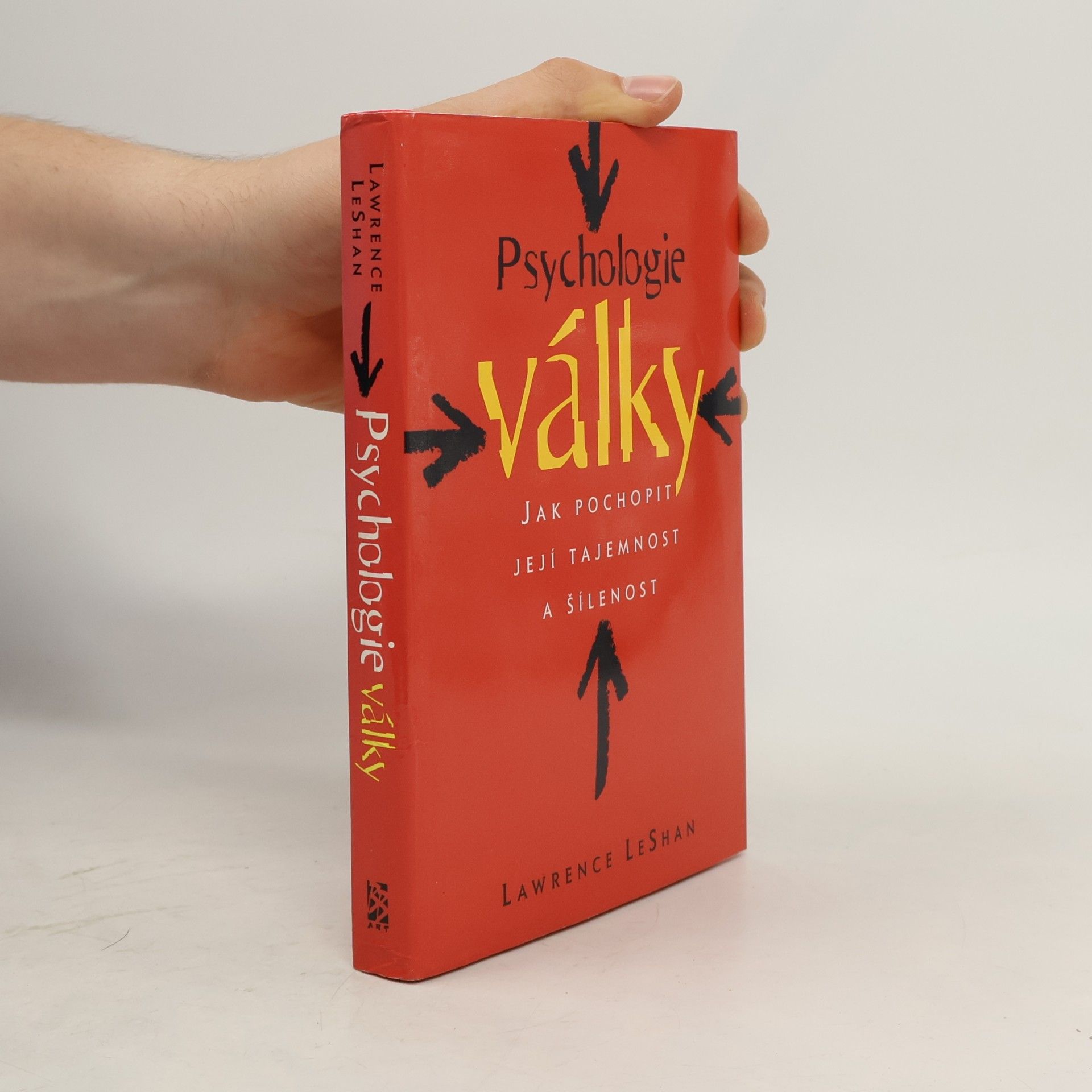 Psychologie války. Jak pochopit její tajemnost a šílenost