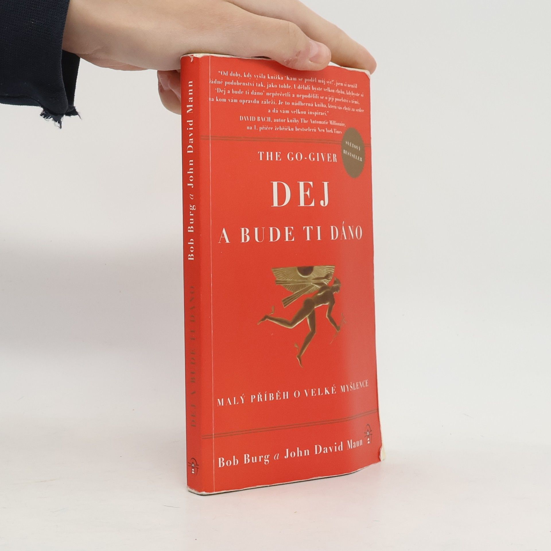 Bob Burg The Go Giver. Dej a bude ti dáno