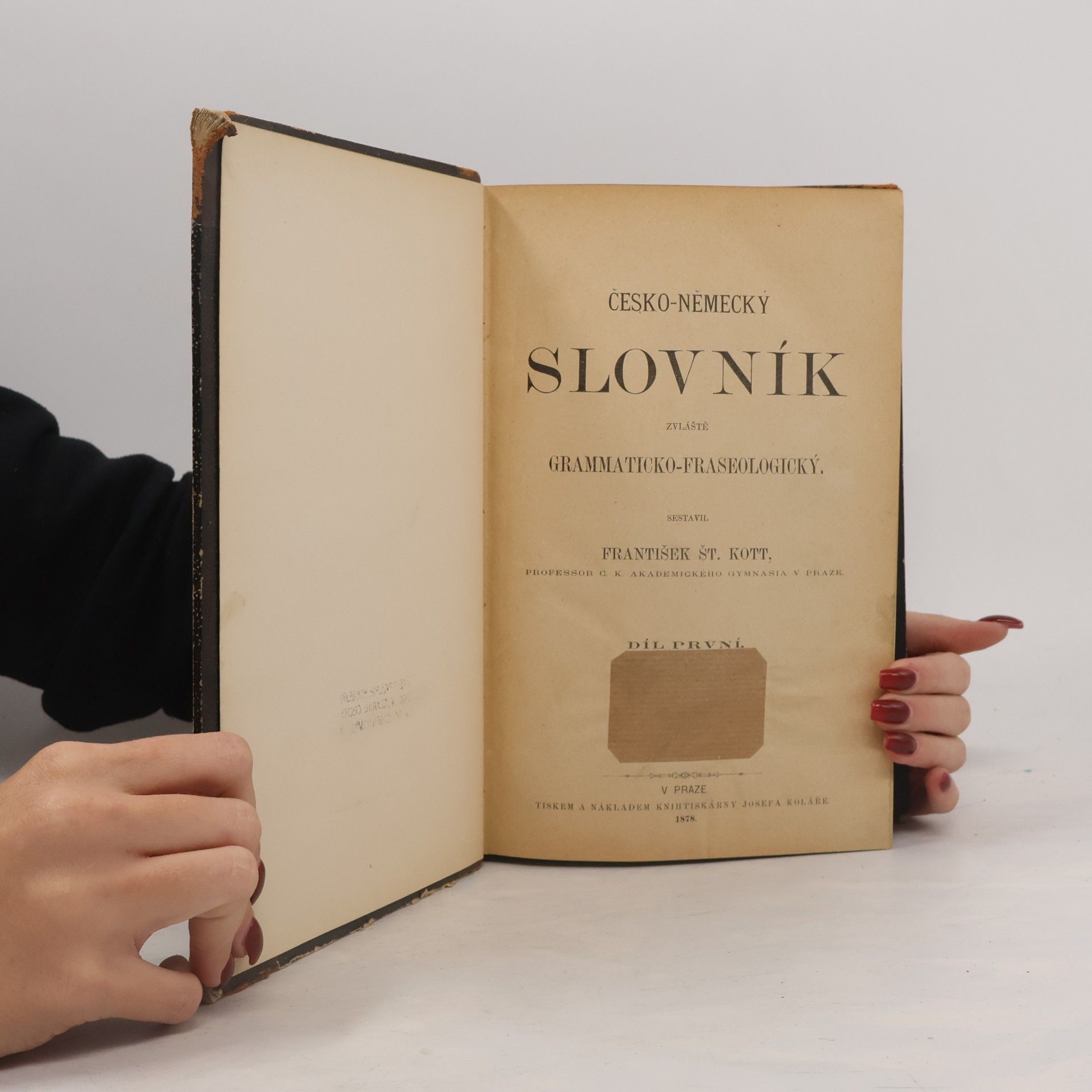 František Š. Kott Česko-německý slovník zvláště grammaticko-fraseologický. Díl první, A-M