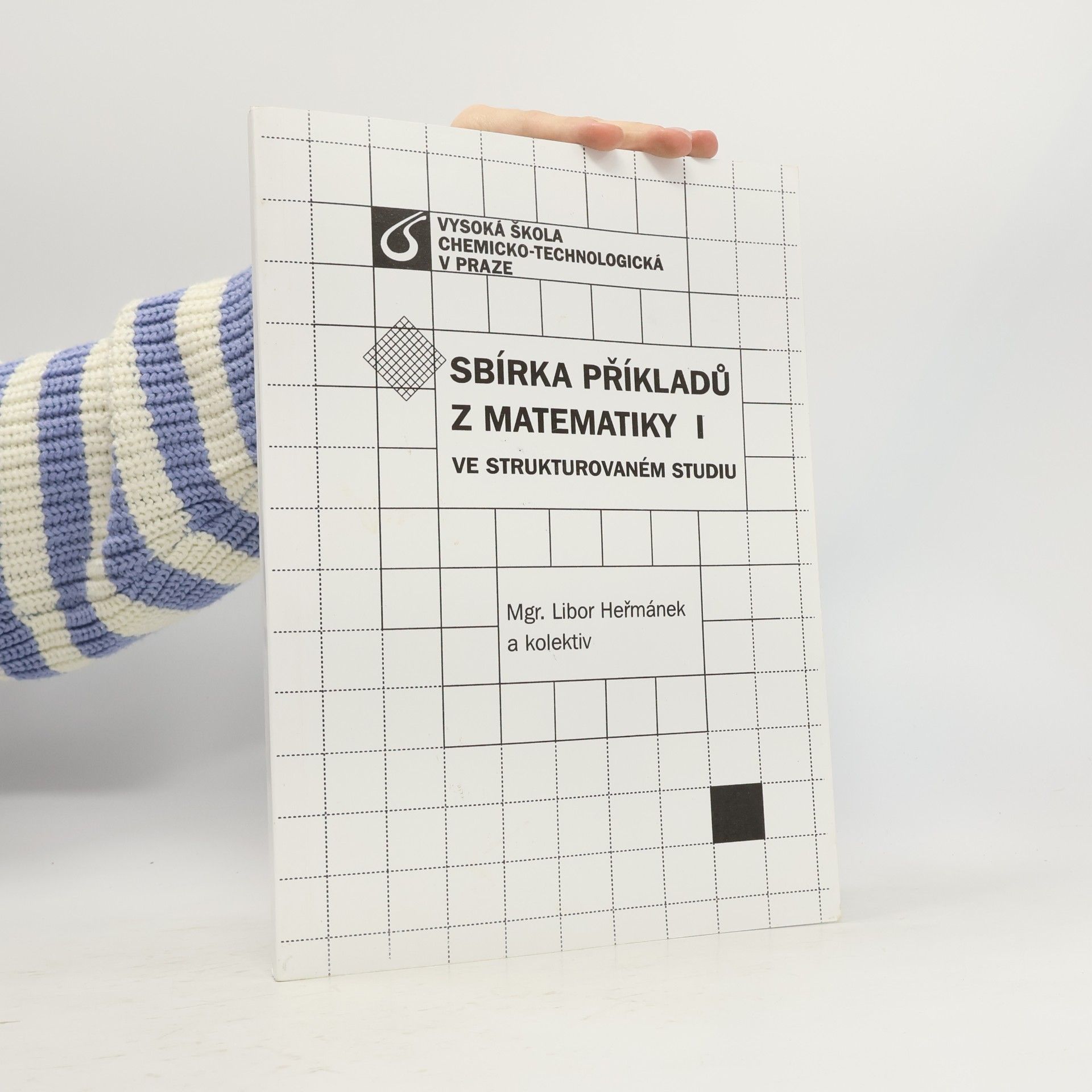 Various authors Sbírka příkladů z matematiky I ve strukturovaném studiu