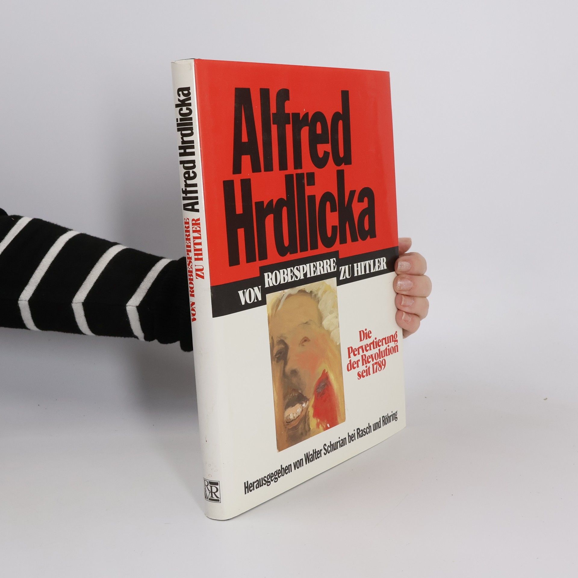 Alfred Hrdlicka, Von Robespierre zu Hitler