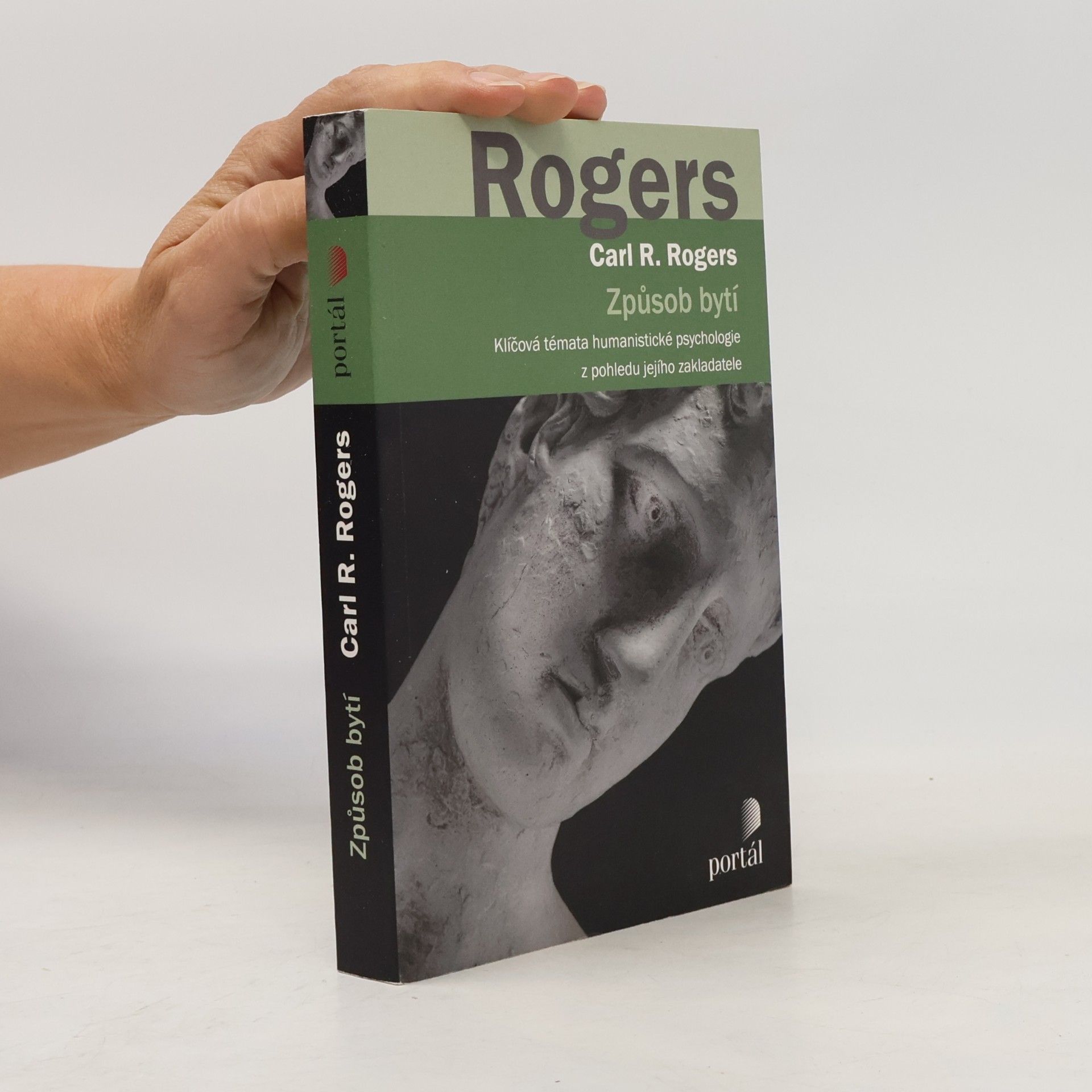 Carl Ransom Rogers Způsob bytí : klíčová témata humanistické psychologie z pohledu jejího zakladatele