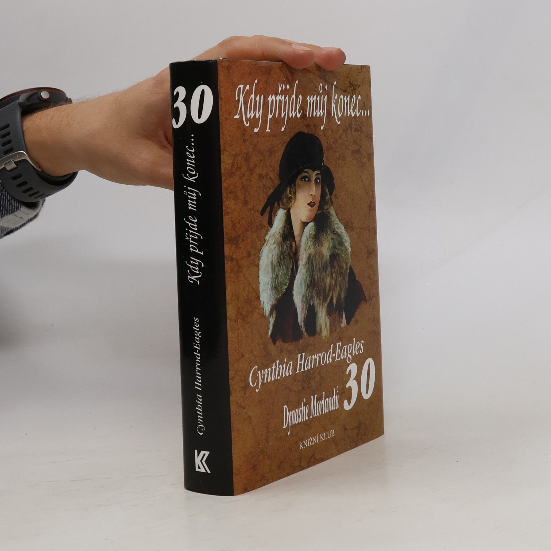 Cynthia Harrod-Eagles Kdy přijde můj konec...Dynastie Morlandů. 30. díl