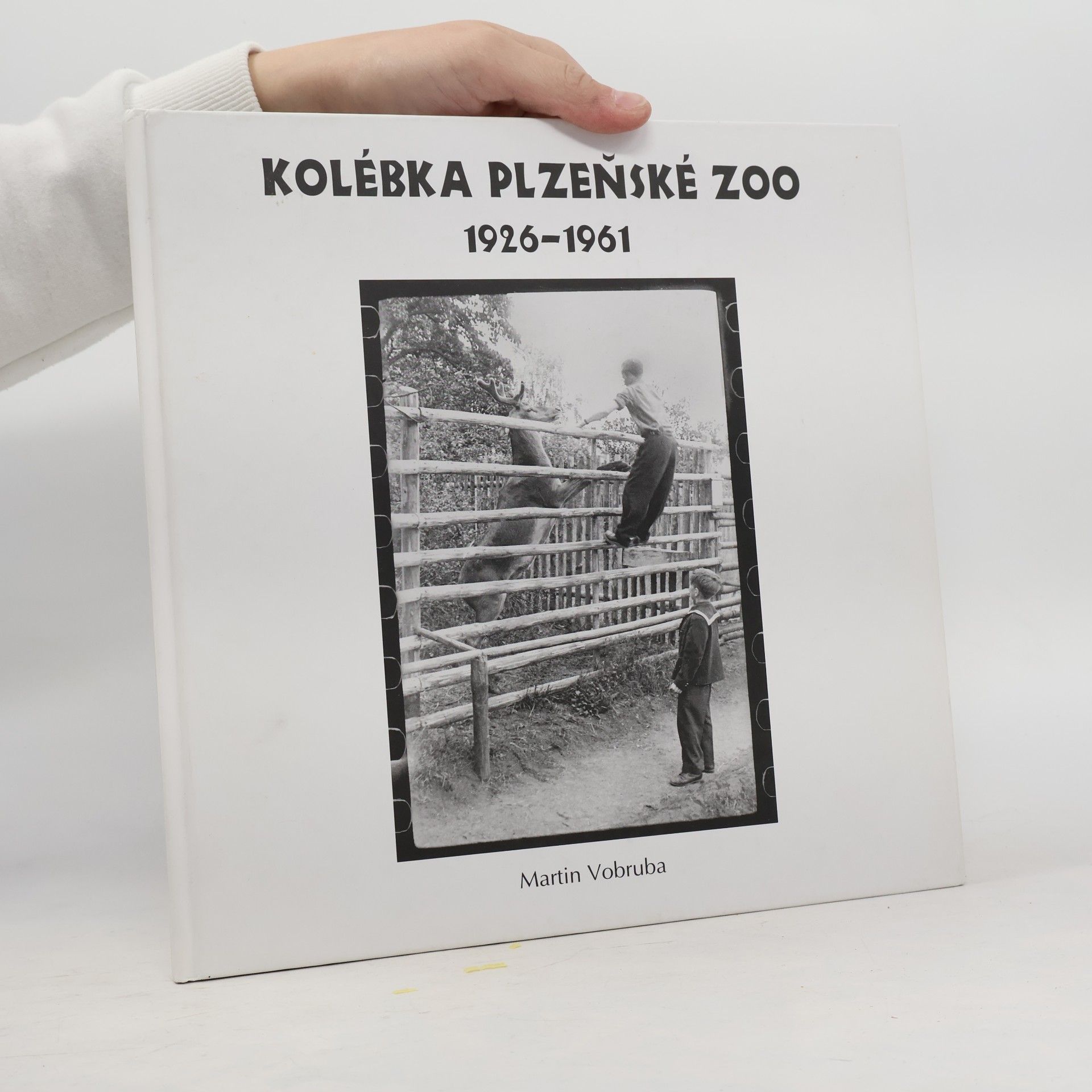 Martin Vobruba Kolébka plzeňské ZOO 1926 - 1961