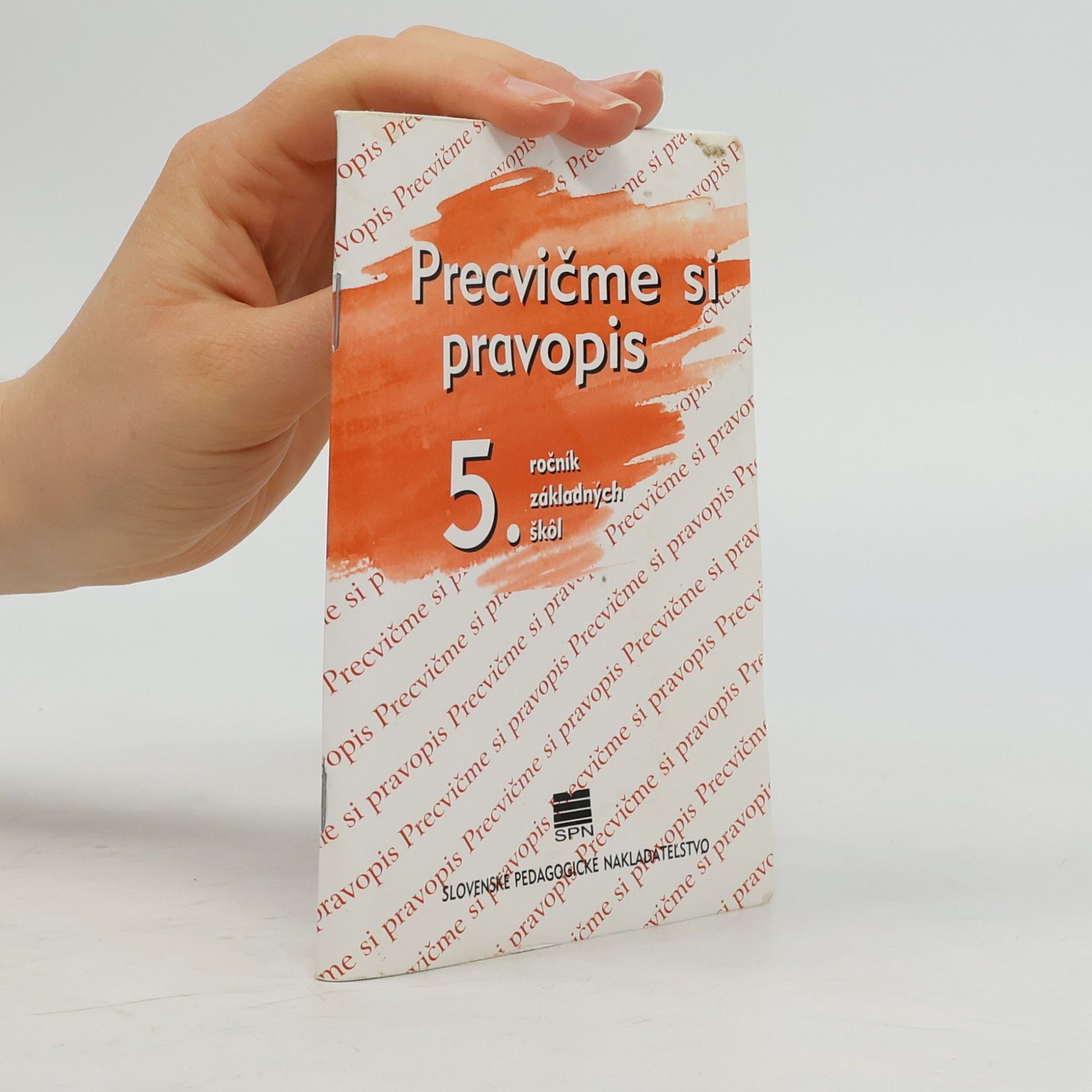 Anna Schneider Precvičme si pravopis 5. ročník základných škôl