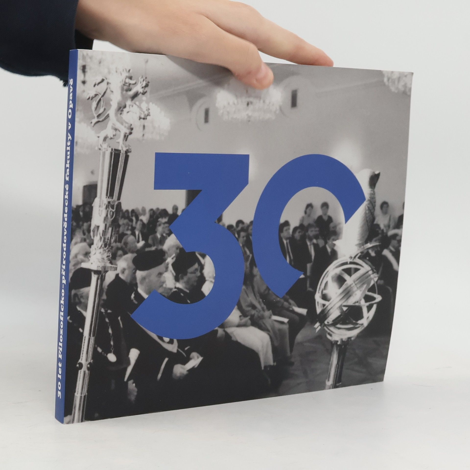 30 let Filozoficko-přírodovědecké fakulty v Opavě