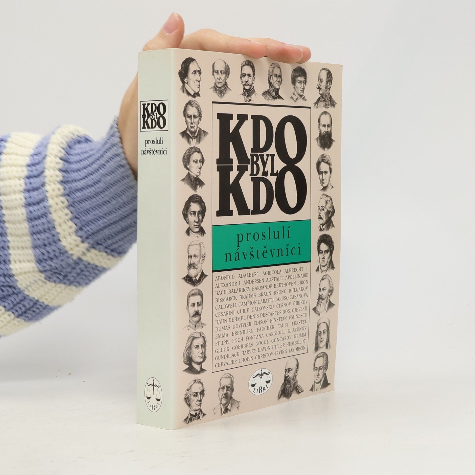 Autorenkollektiv Kdo byl kdo: Proslulí návštěvníci