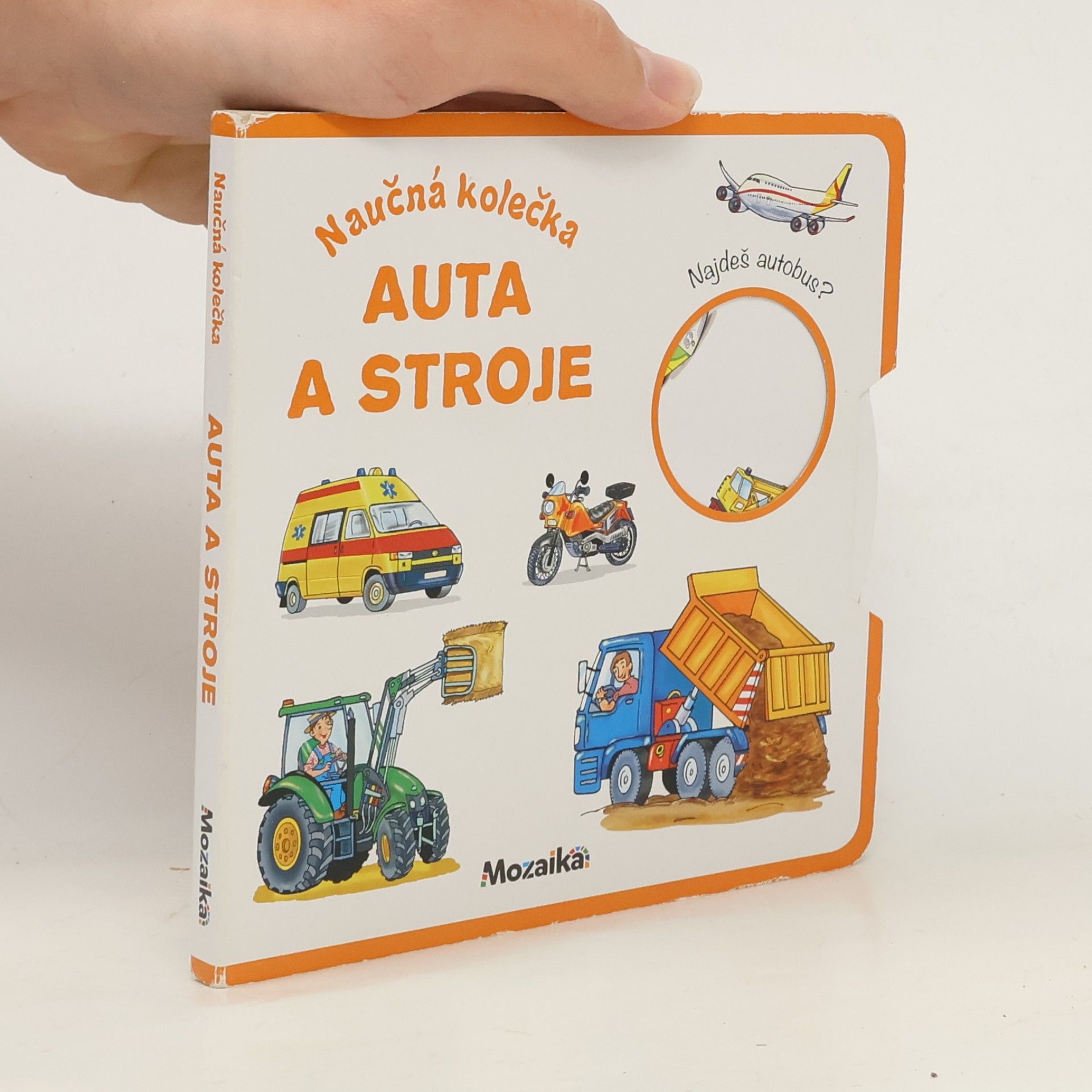Antonín Šplíchal Naučná kolečka. Auta a stroje