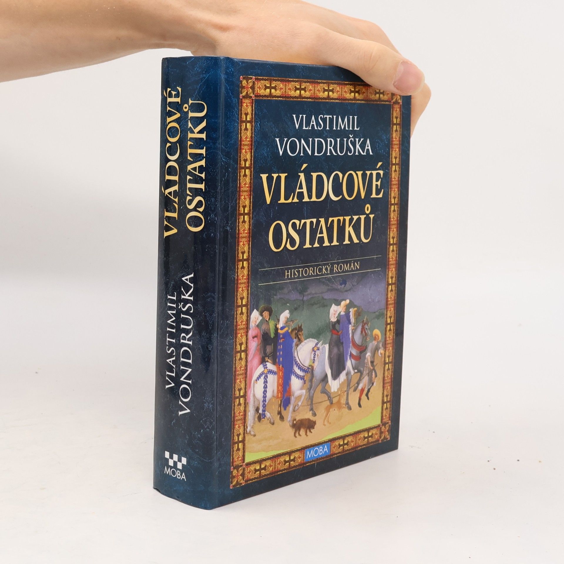 Vlastimil Vondruška Vládcové ostatků