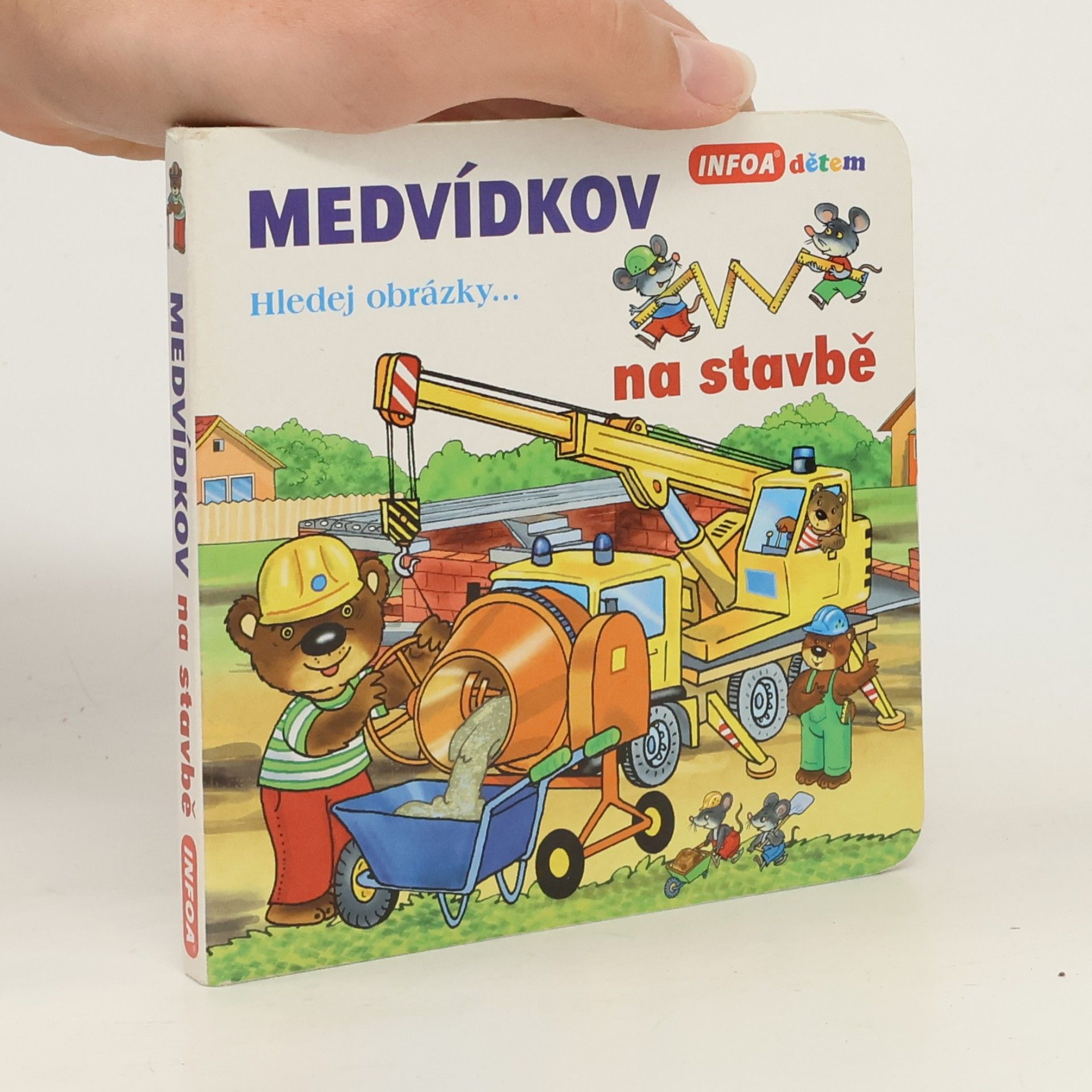 Medvídkov: Na stavbě