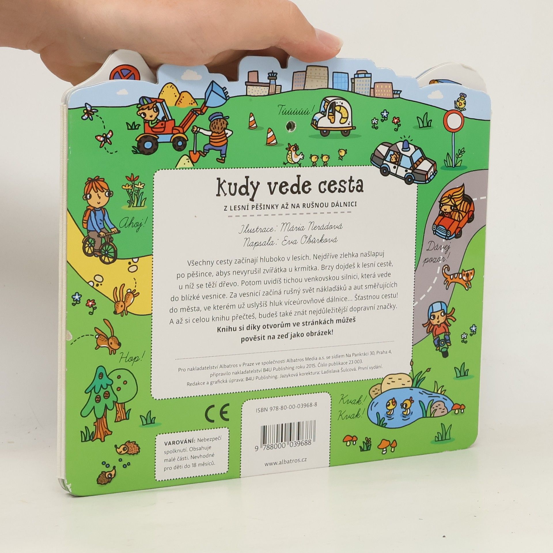 Mária Nerádová Kudy vede cesta. Z lesní pěšinky až na rušnou dálnici