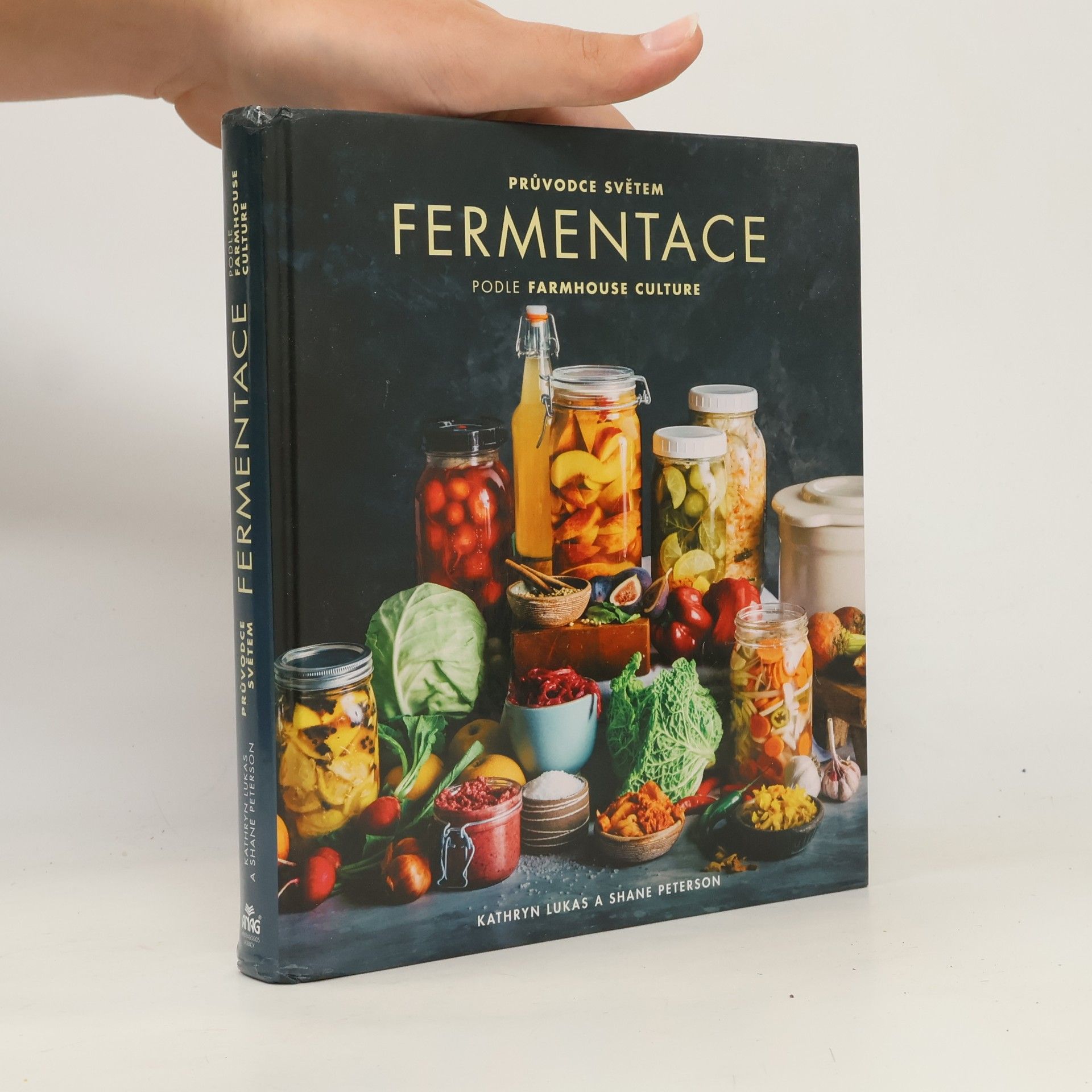 Průvodce světem fermentace podle farmhouse culture : domácí výroba pokrmů a nápojů s živými kulturami včetně 100 receptů od kimči po kombuchu