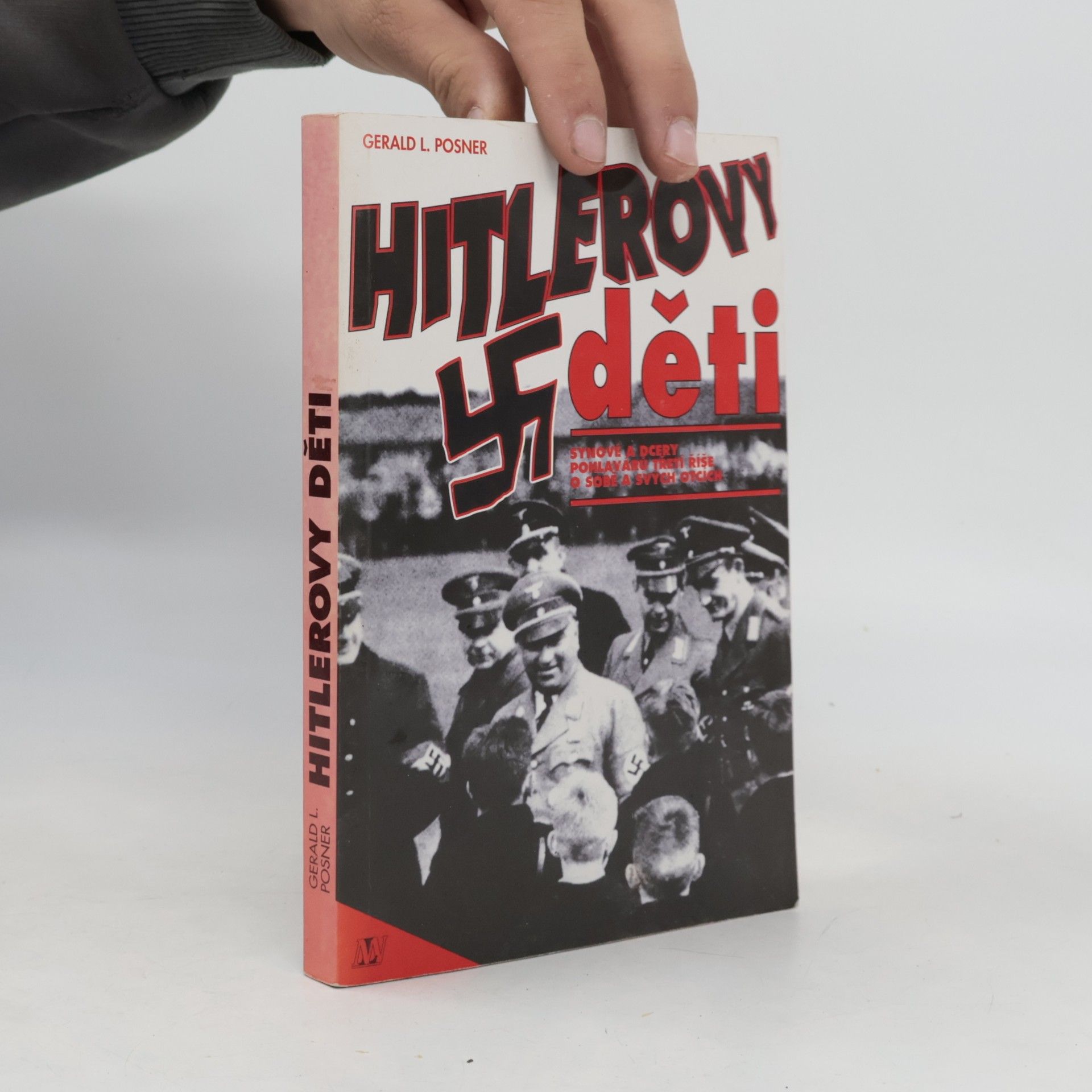 Hitlerovy děti: Synové a dcery pohlavárů třetí říše o sobě a svých otcích
