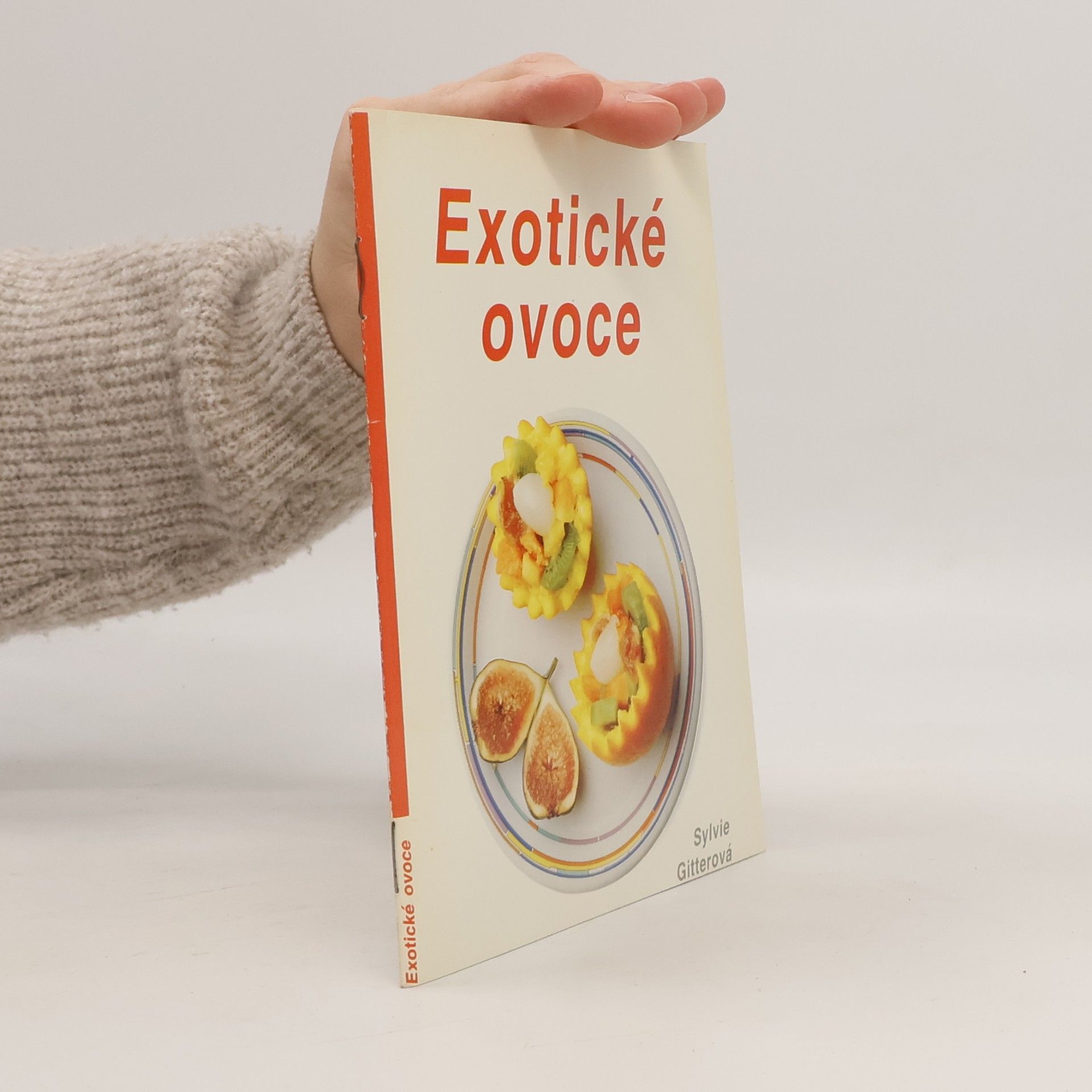 Sylvie Gitterová Exotické ovoce