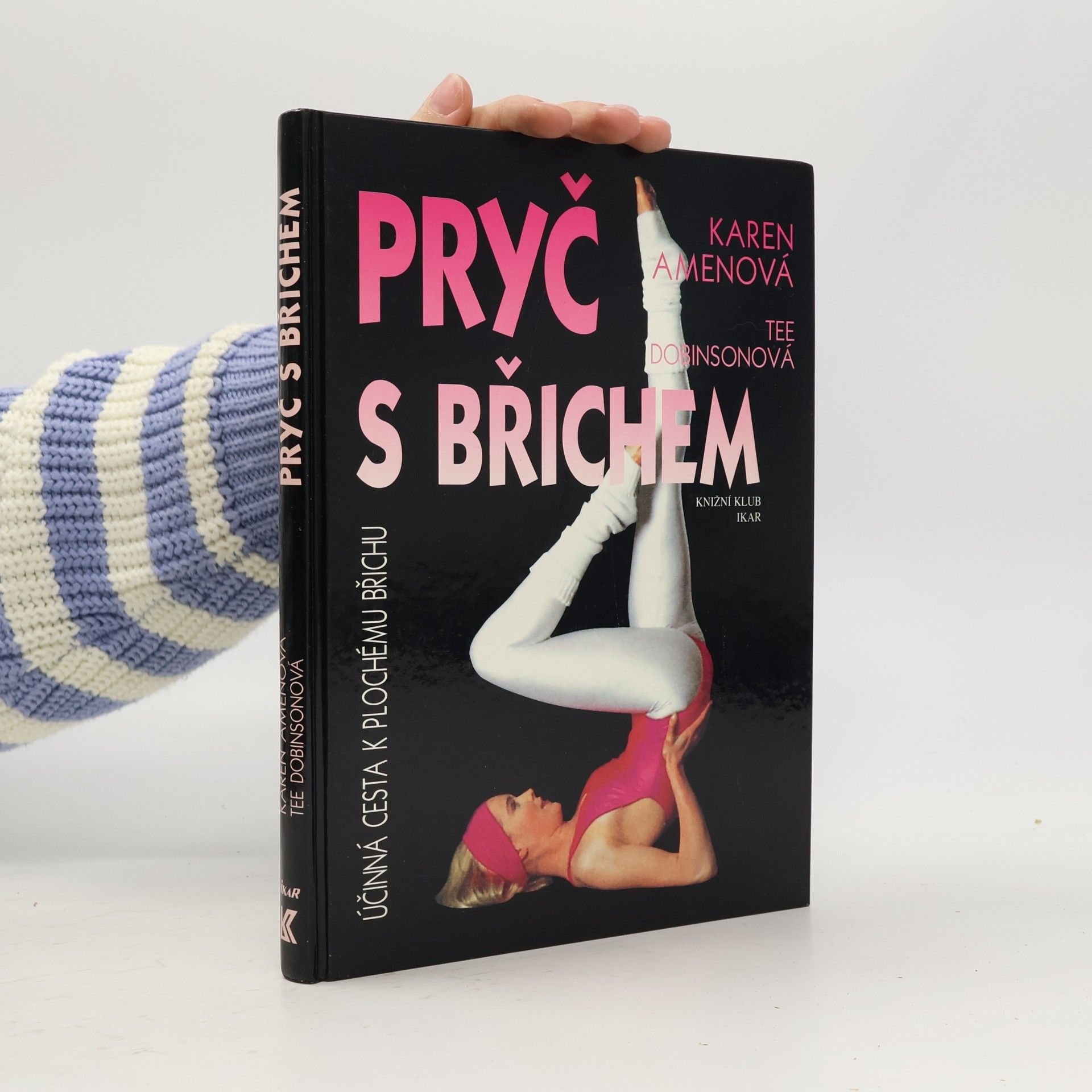Karen Amen Pryč s břichem. Nejúčinnější cesta k plochému břichu