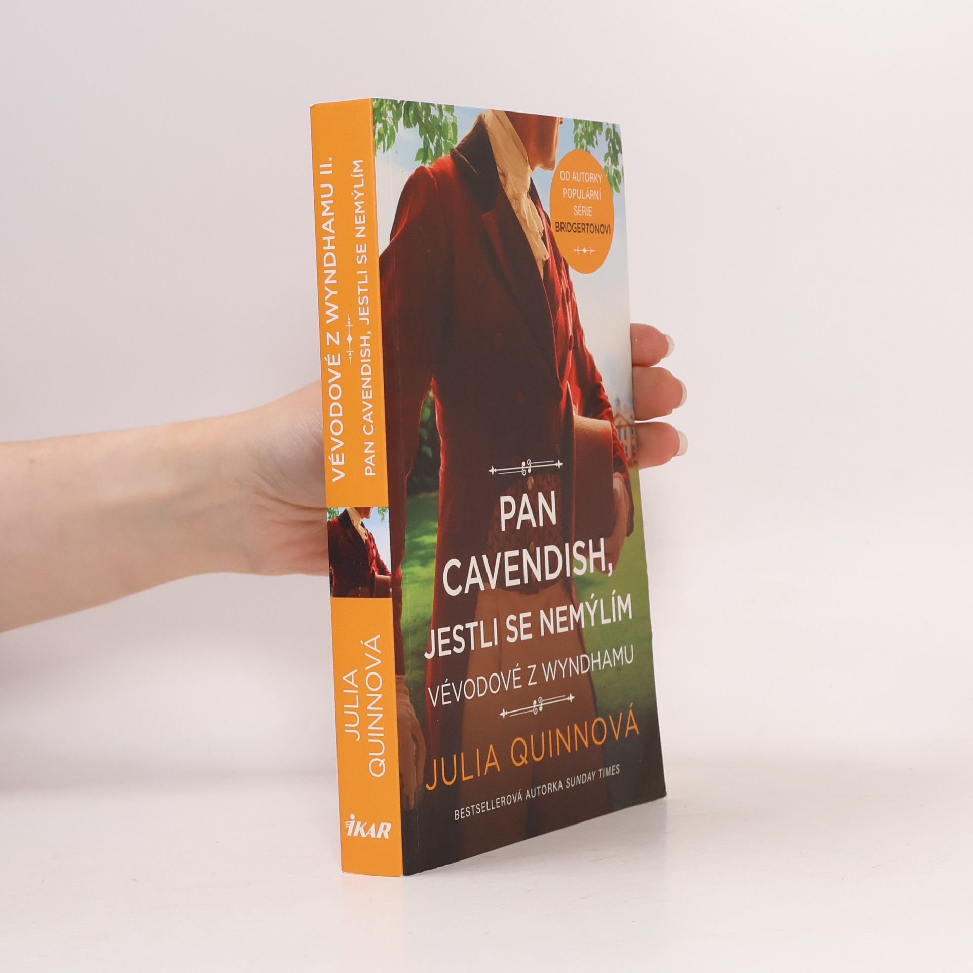 Julie Quinnová Vévodové z Wyndhamu. Pan Cavendish, jestli se nemýlím