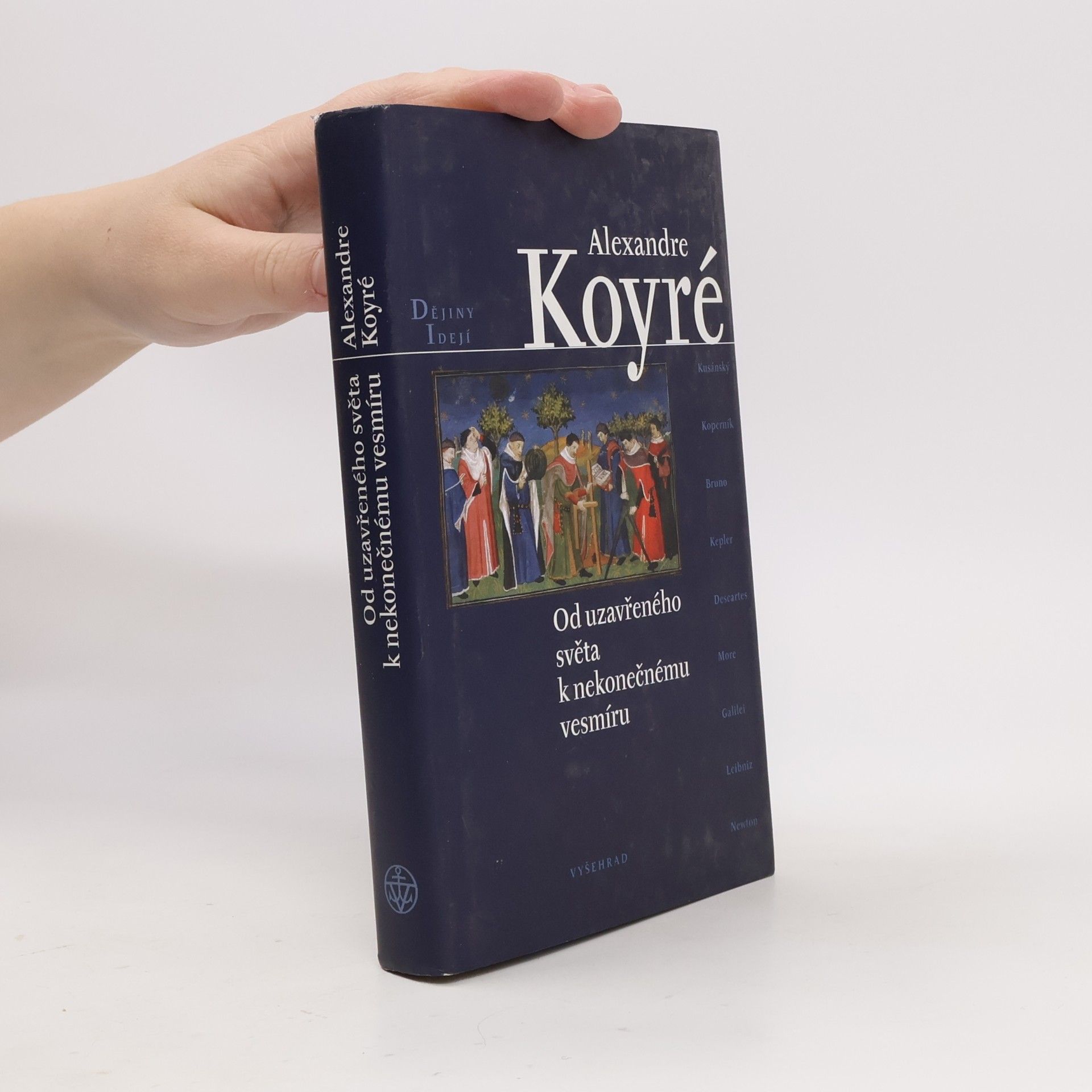 Alexandre Koyré Od uzavřeného světa k nekonečnému vesmíru