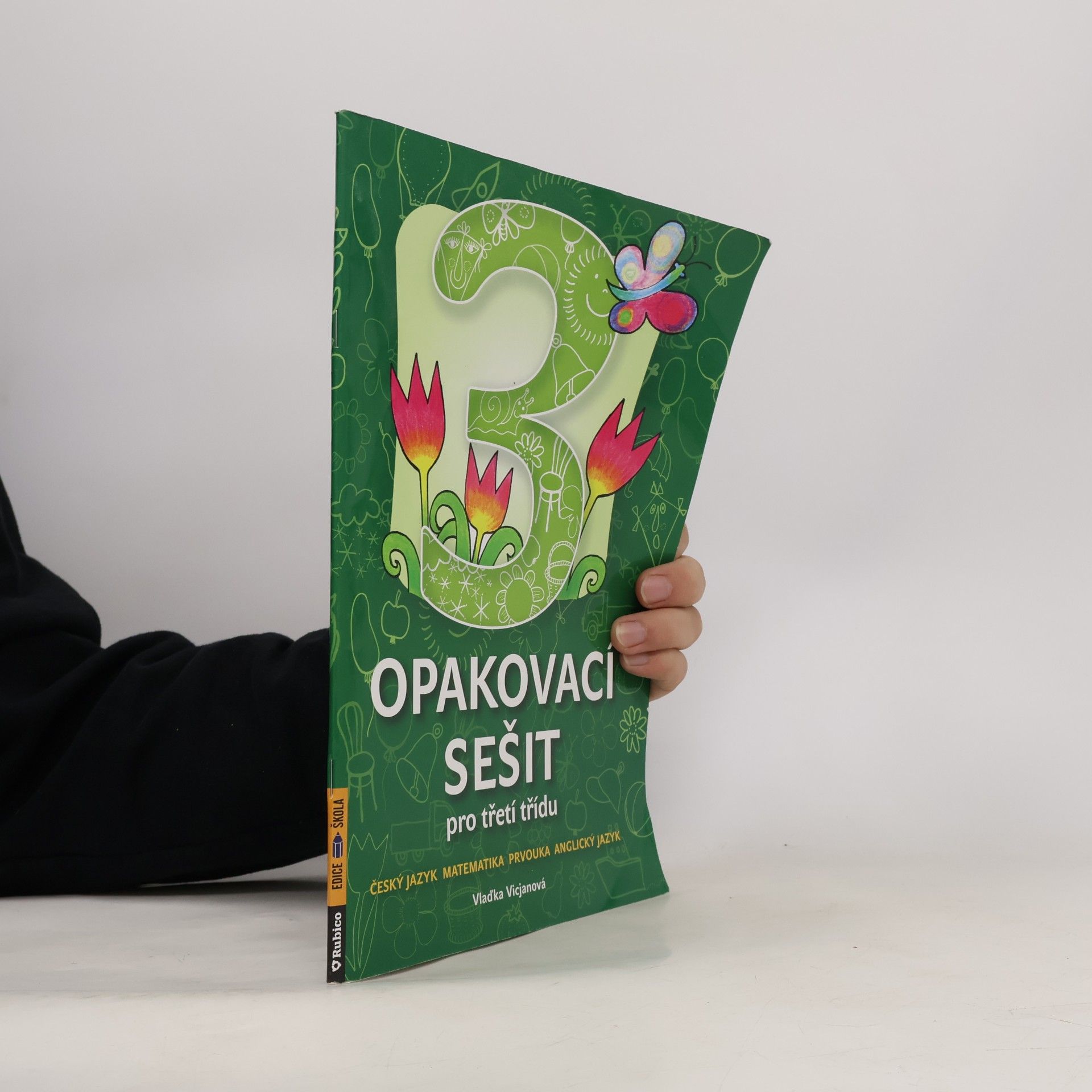 Opakovací sešit pro třetí třídu : český jazyk, matematika, prvouka, anglický jazyk