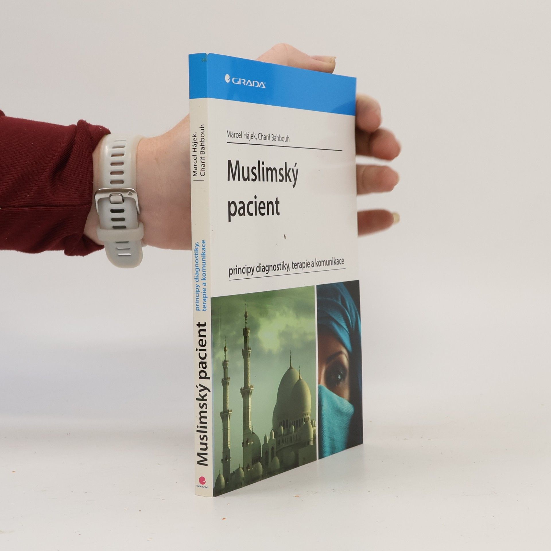 Muslimský pacient - principy diagnostiky, terapie a komunikace
