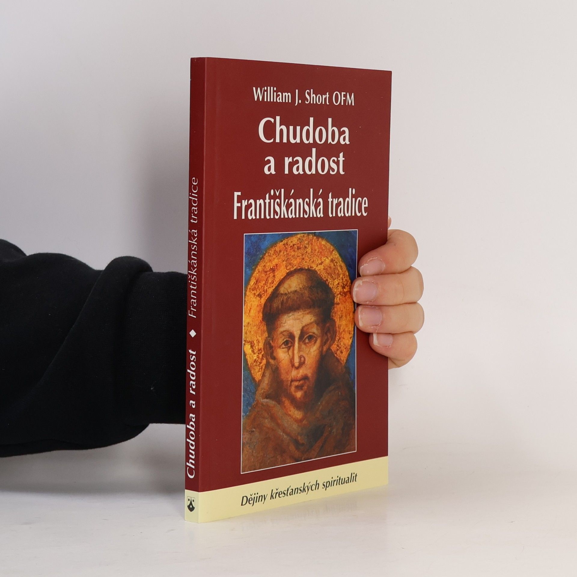 William J. Short Chudoba a radost - Františkánská tradice