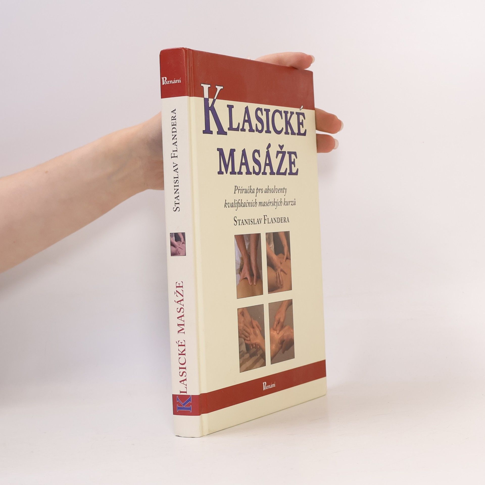 Klasické masáže : [příručka pro absolventy kvalifikačních masérských kurzů]