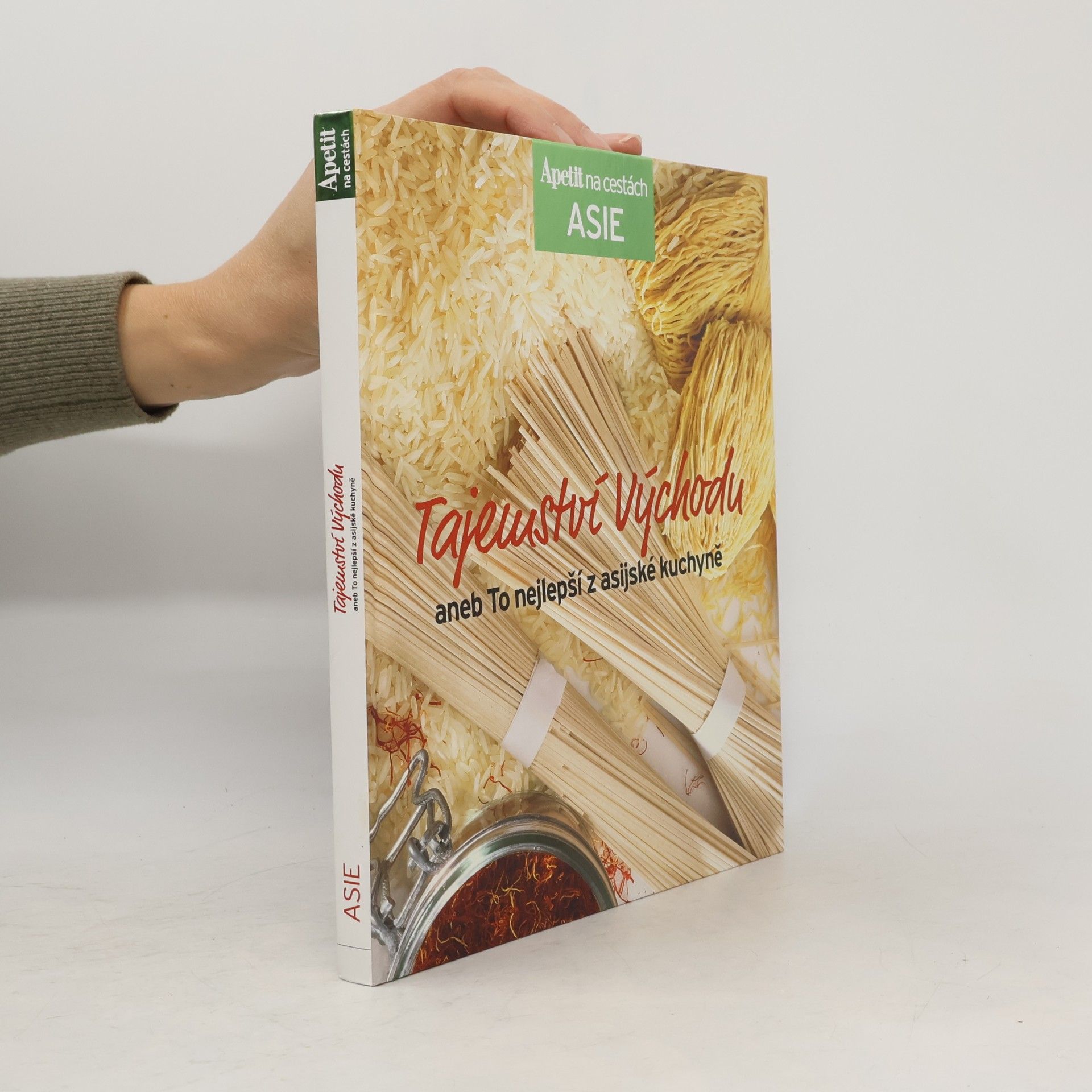 Collectif d'auteurs Tajemství východu, aneb, To nejlepší z asijské kuchyně