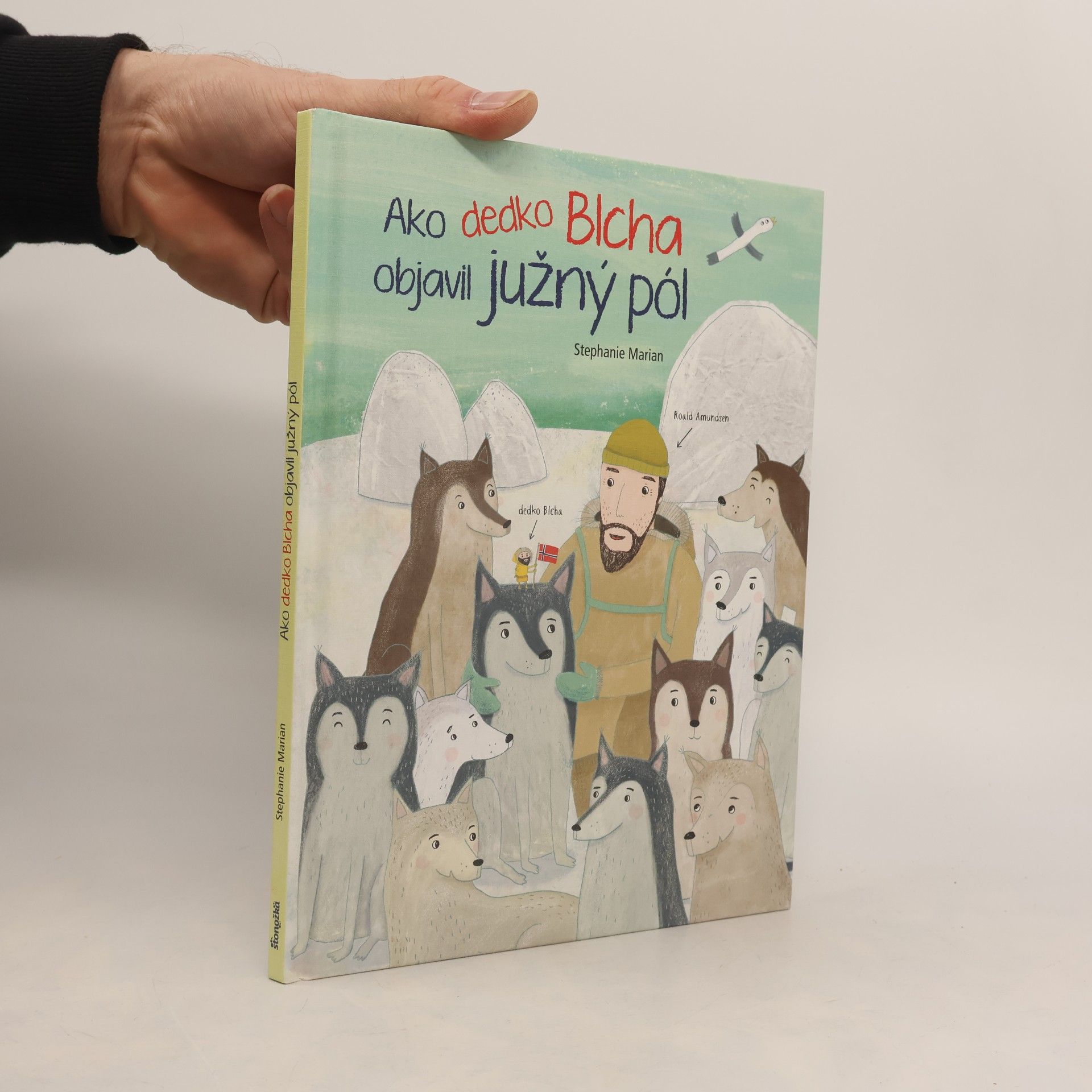 Stephanie Marian Ako dedko Blcha objavil južný pól