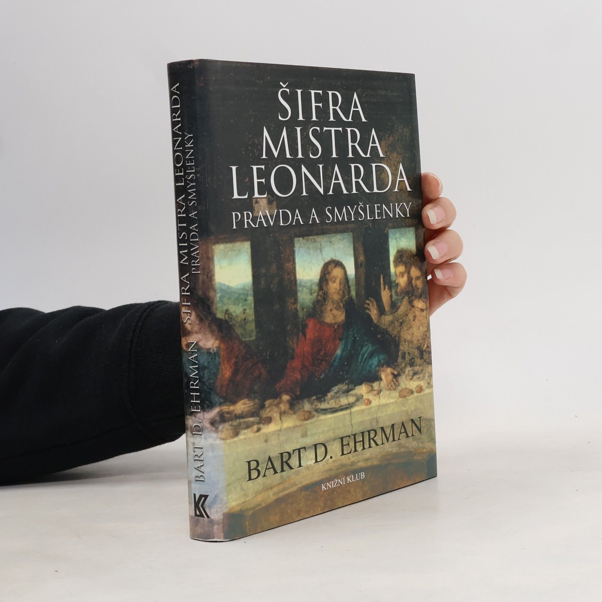 Bart D. Ehrman Šifra mistra Leonarda. Pravda a smyšlenky