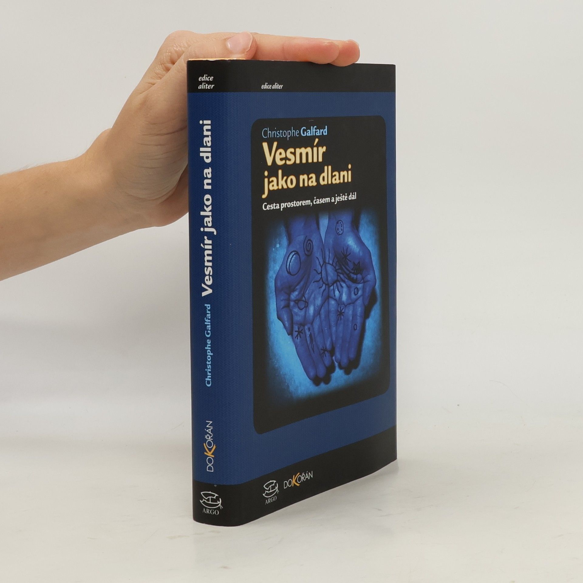 Vesmír jako na dlani. Cesta prostorem, časem a ještě dál