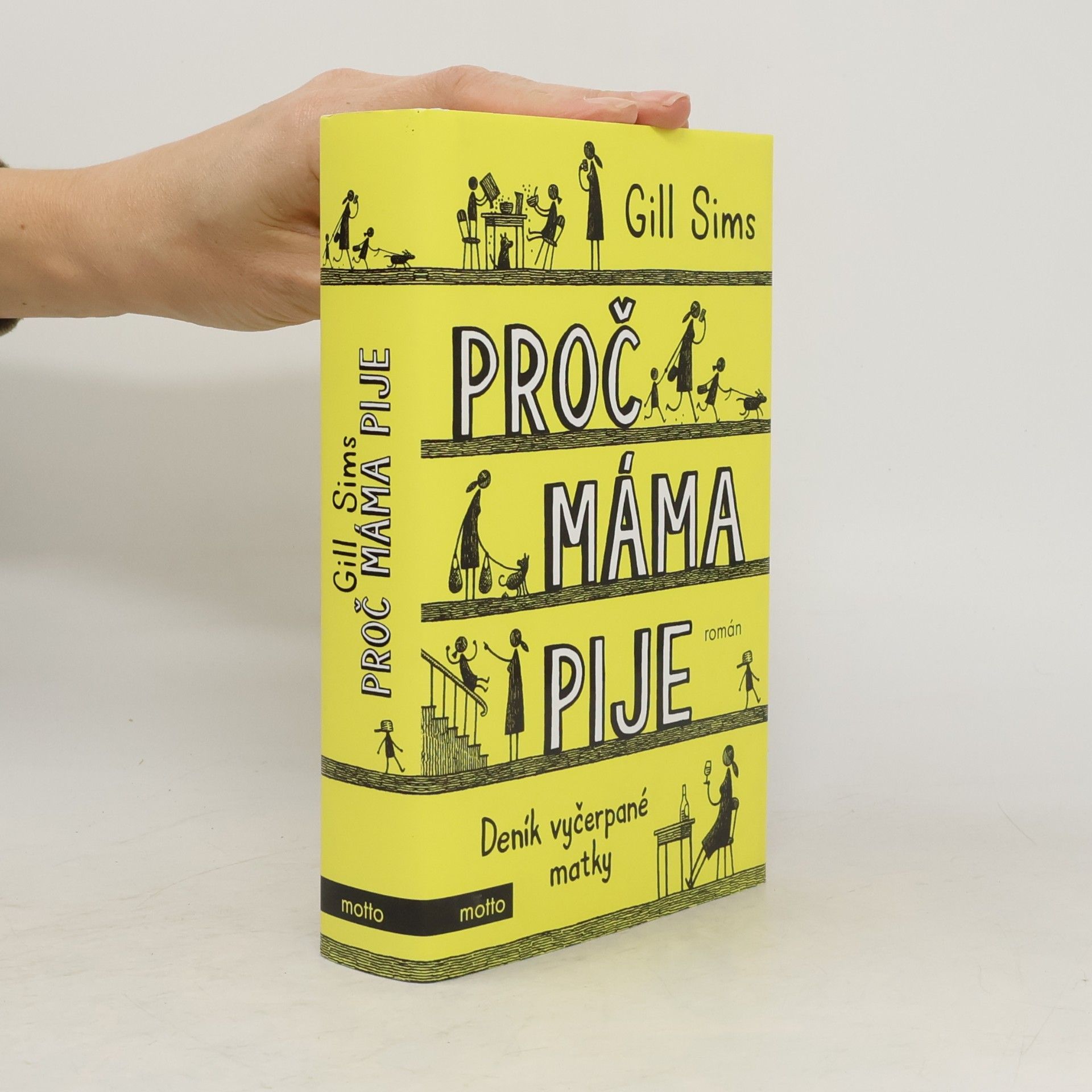Gill Sims Proč máma pije. Deník vyčerpané matky