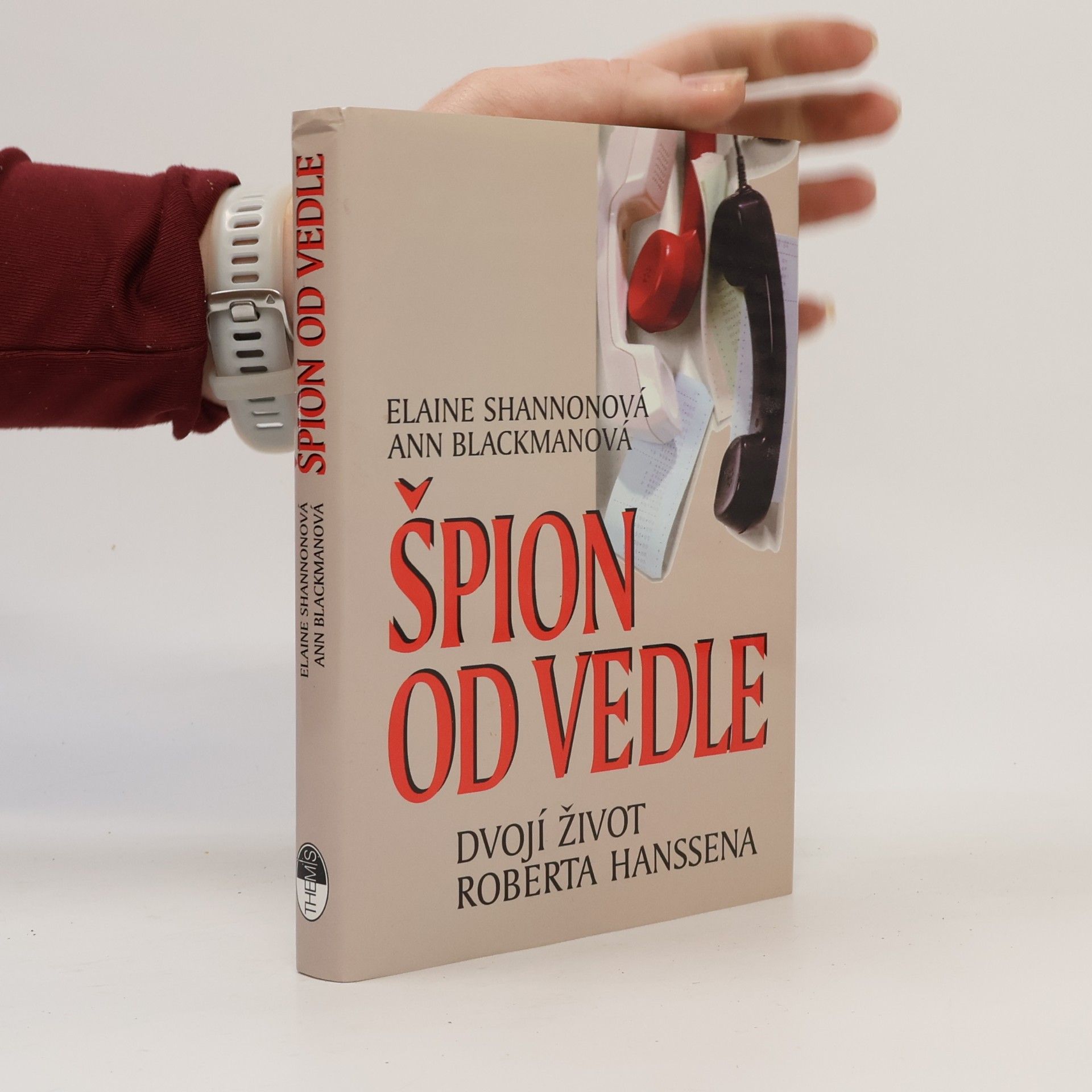 Elaine Shannon Špion od vedle : dvojí život Roberta Hanssena